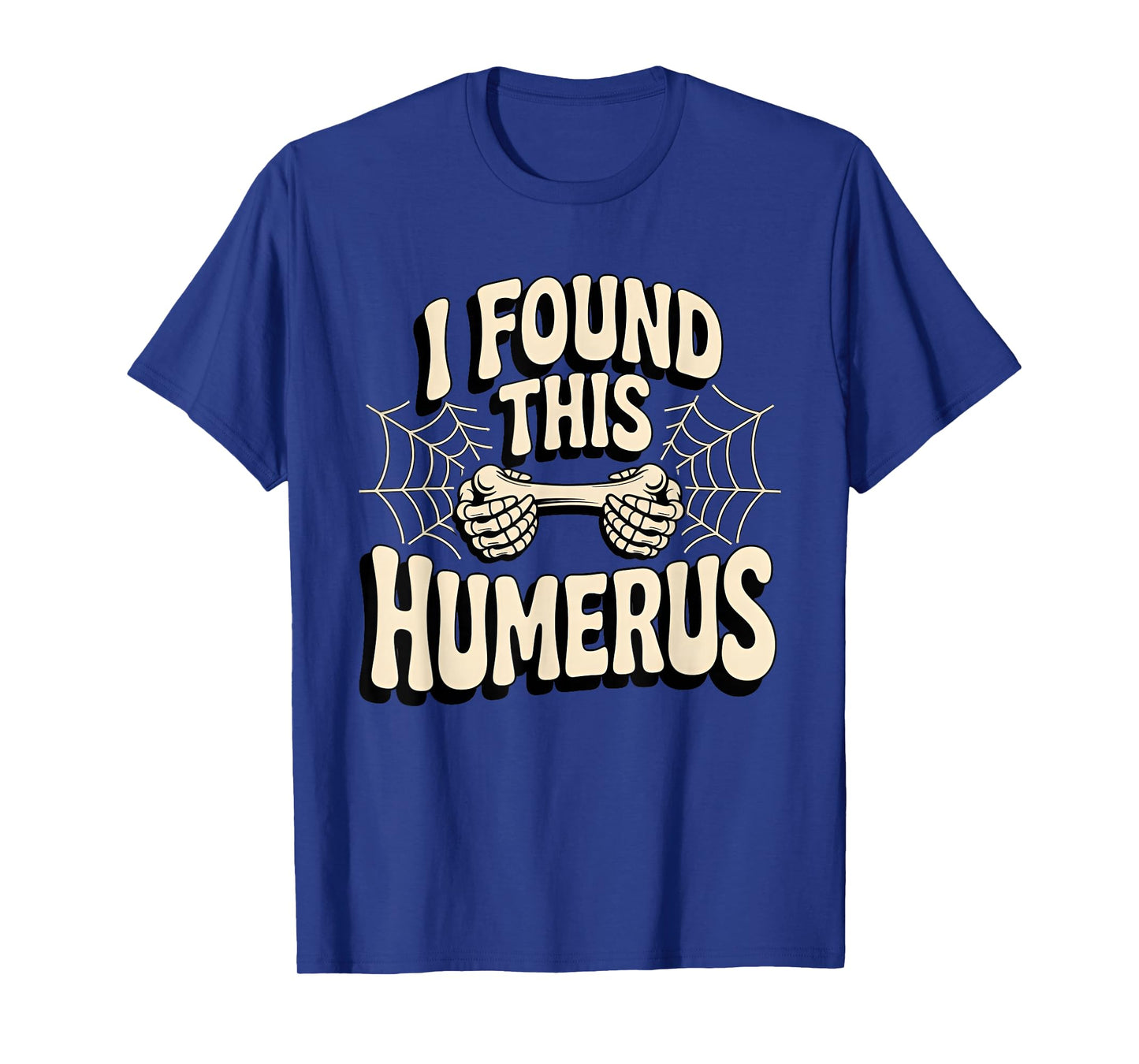 Halloween I Found This Humerus Ghost Funny Nurse Spooky T-Shirt