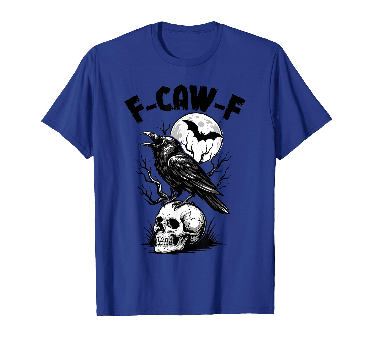 Funny F Caw F Raven Bird Saying Graphic F-Caw-F Black Crow T-Shirt