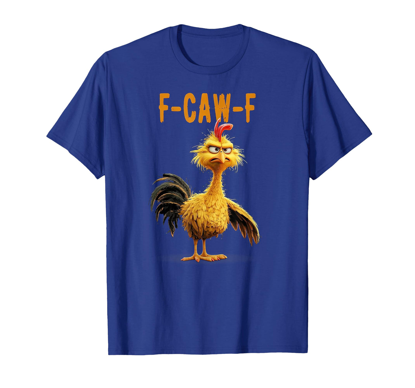 F-CAW-F Funny Chicken Rooster Meme Humor T-Shirt