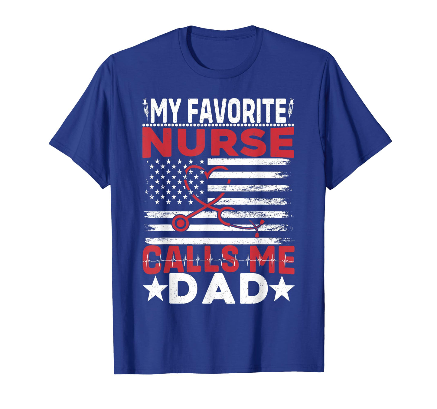 my favorite nurse calls me dad nurse flag T-Shirt