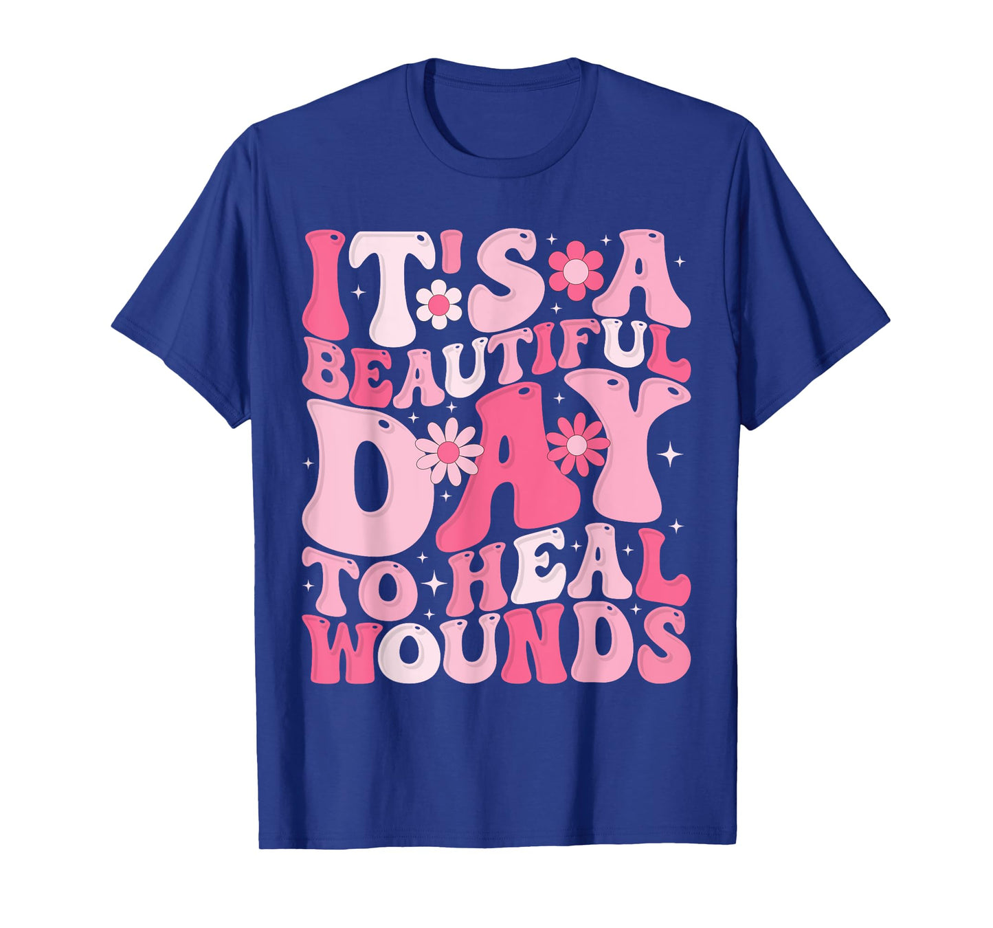 Its A Beautiful Day To Heal Wounds Retro Wound Nurse Day T-Shirt
