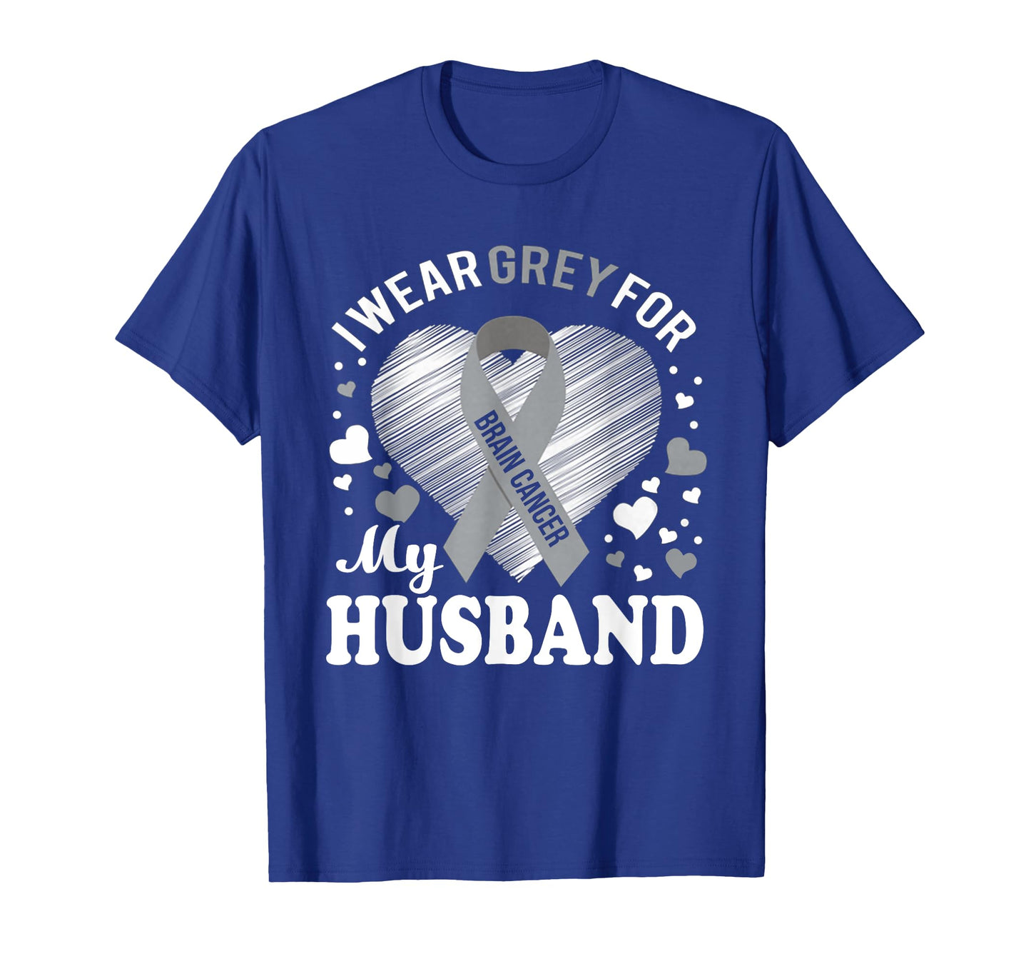 I Wear Grey For My Husband Brain Cancer Awareness T Shirt T-Shirt