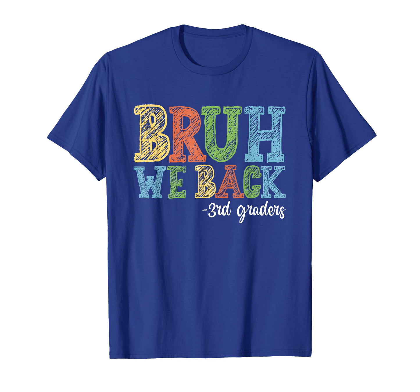 Bruh We Back 3rd Graders First Day Of Third Grade Boy Girl T-Shirt