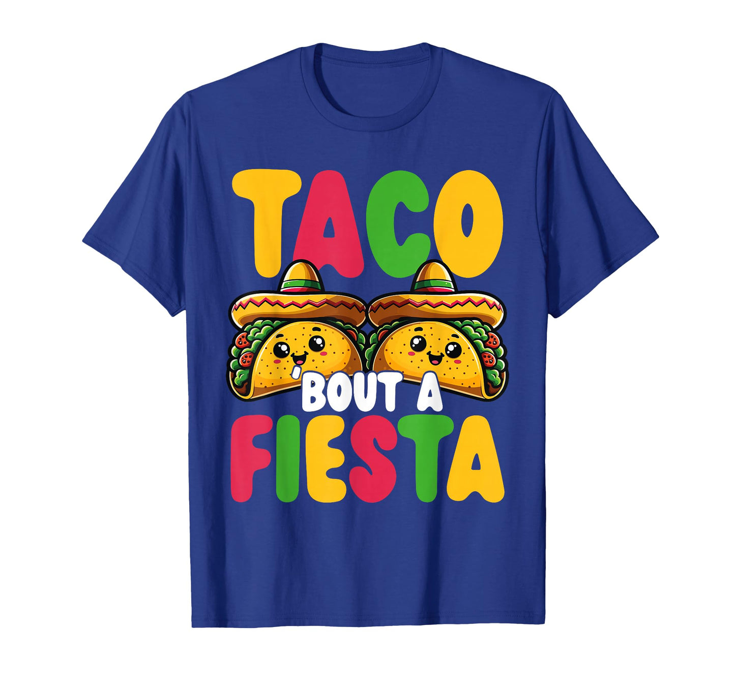 Taco Bout A Fiesta Funny Cinco De Mayo Party T-Shirt