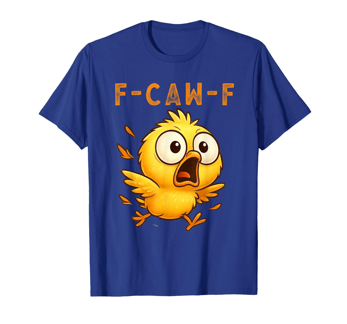 F-Caw-F Funny Chicken FCAWF Humour Quote Baby Rooster Meme T-Shirt