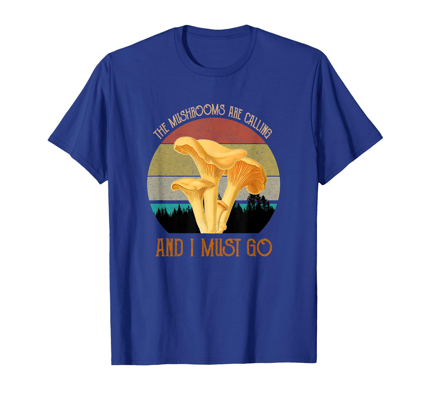 The Mushrooms Are Calling & I Must Go Vintage Foraging T-Shirt