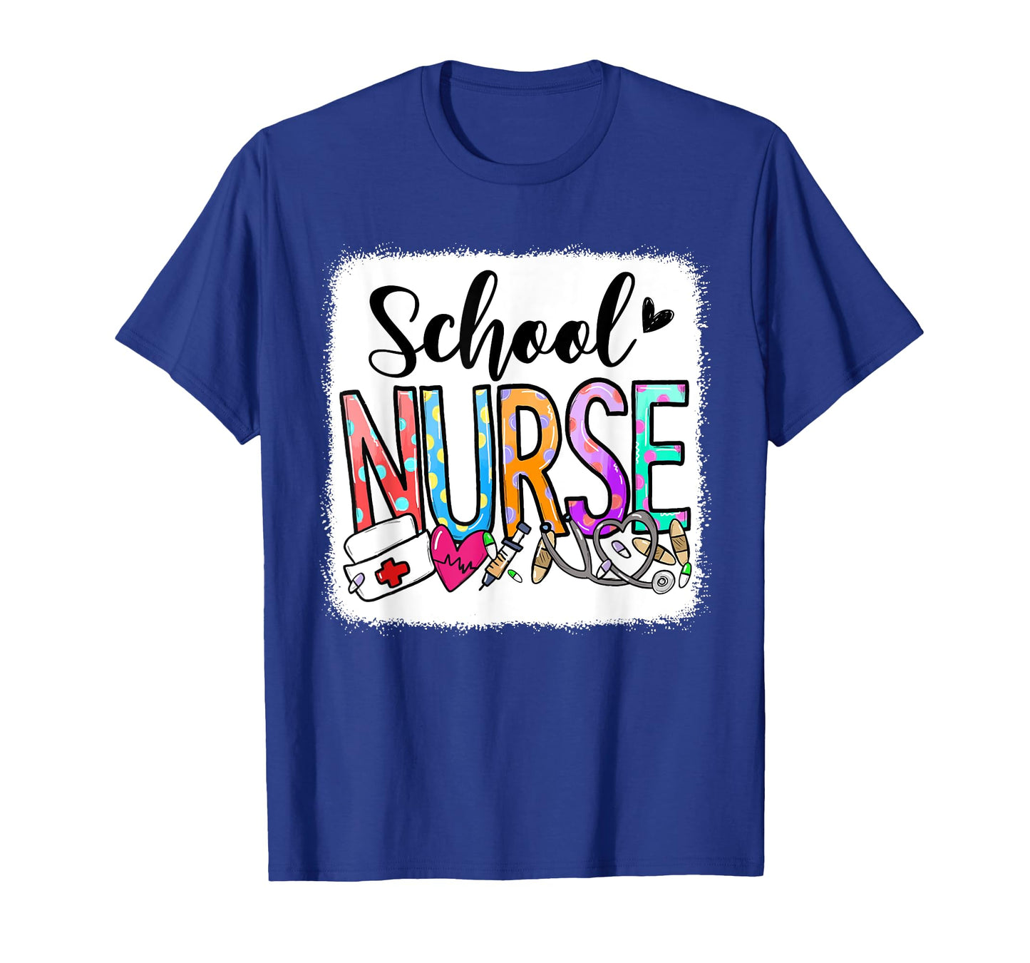 Bleached School Nurse Appreciation Nursing Nurse Day & Week T-Shirt