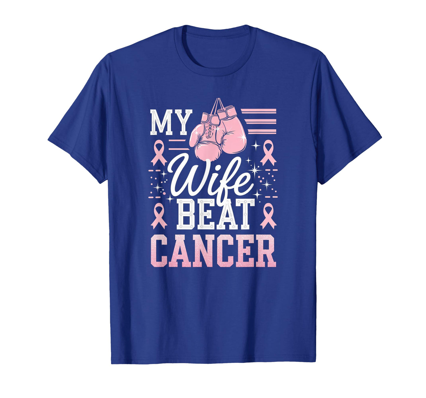 My Wife Beat Cancer Support Breast Cancer Awareness T-Shirt