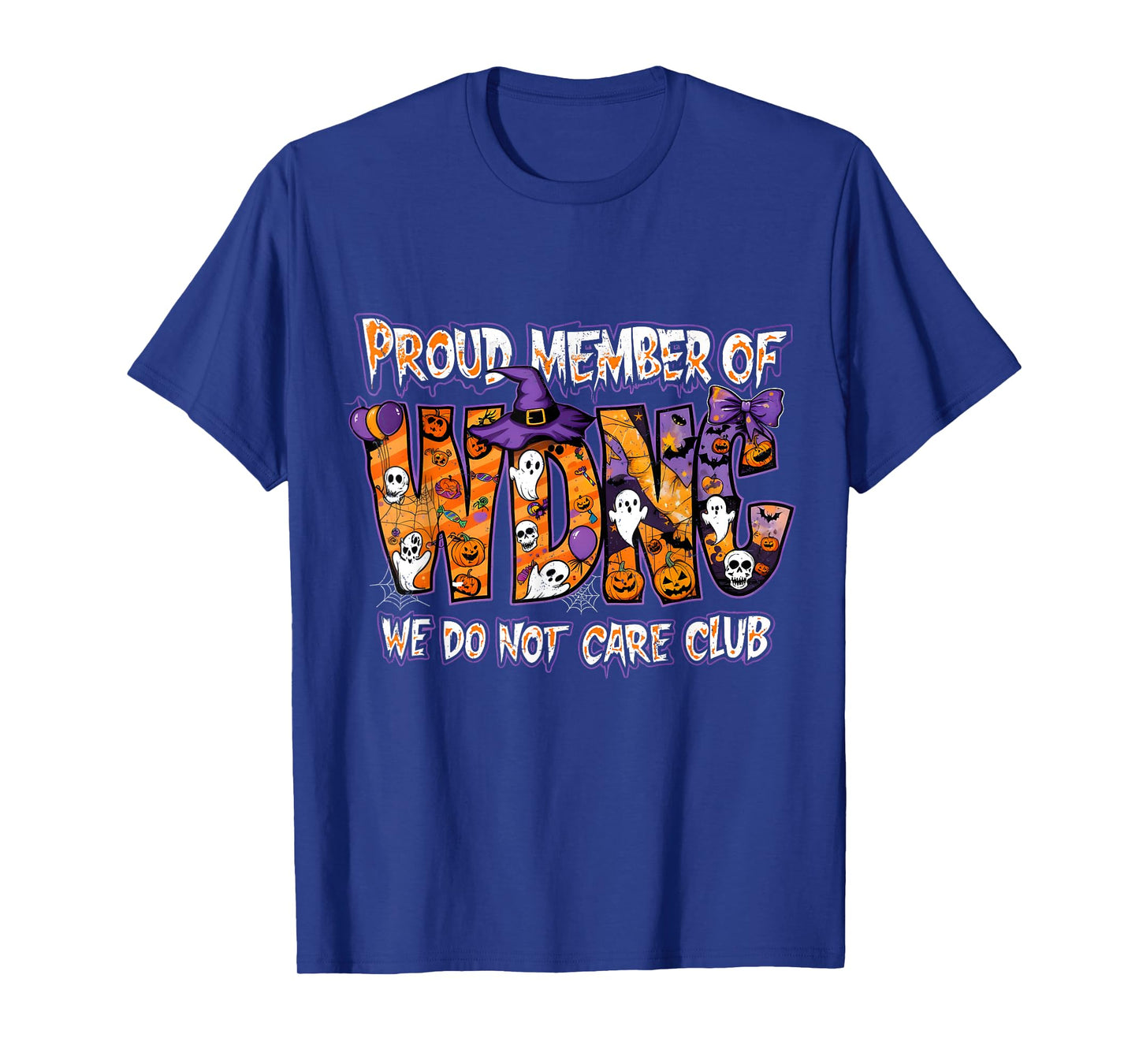 Proud Member WDNC We Do Not Care Club Halloween T-Shirt