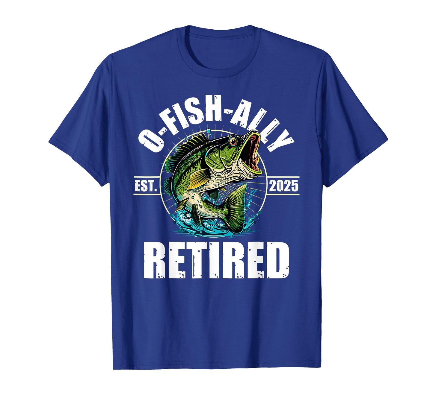 Fisherman Fishing Retirement Gift O-Fish-Ally Retired 2025 T-Shirt