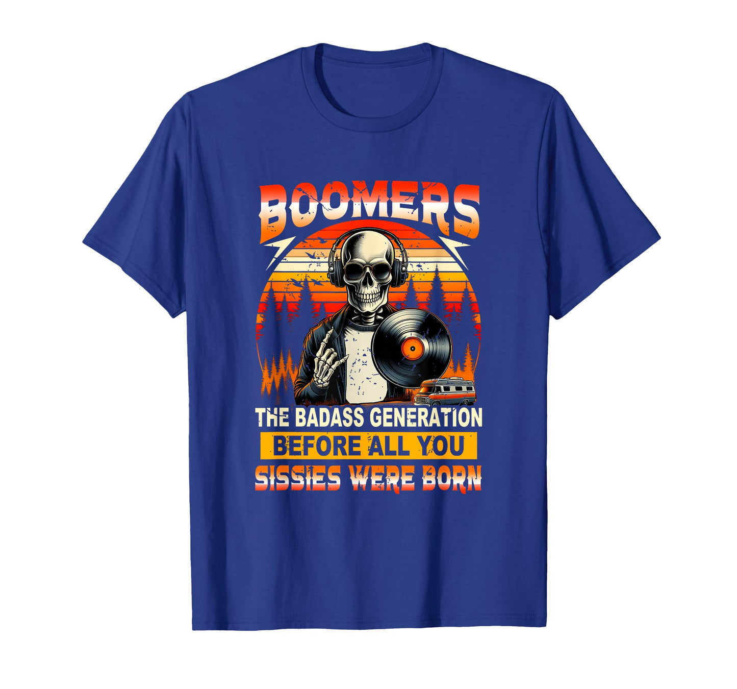 Boomers Generation Before All You Sissies were Born Skeleton T-Shirt
