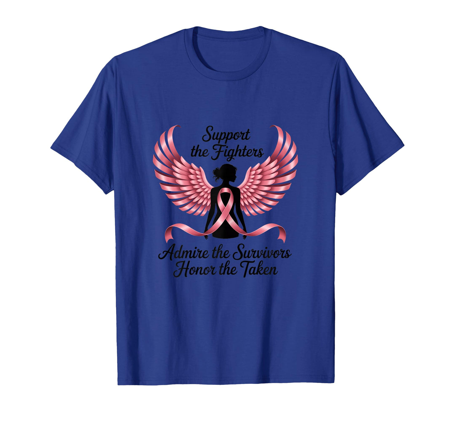 Support The Fighters Admire The Survivors Honor The Taken T-Shirt