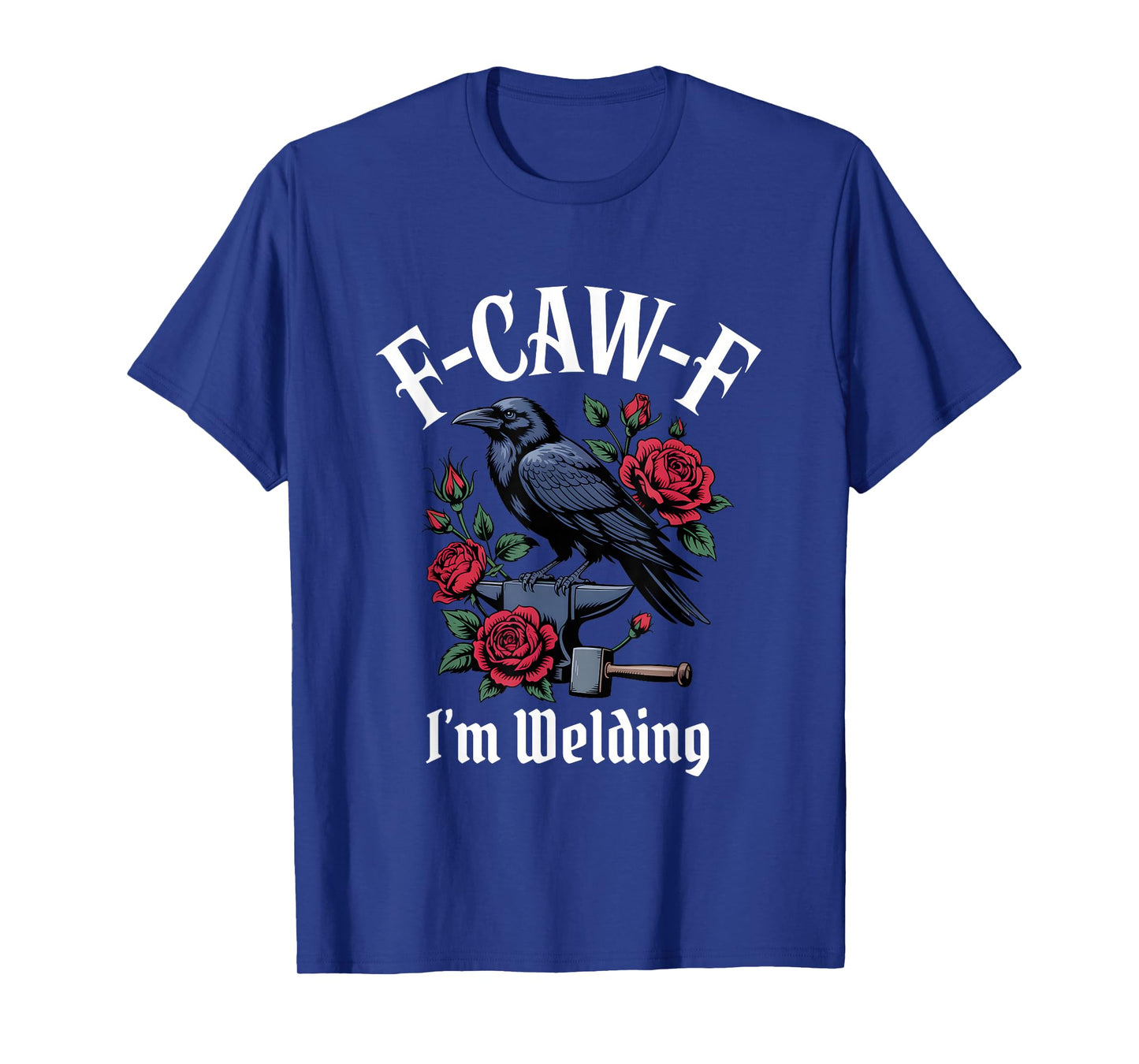 Funny F-Caw-F Welding Gothic T-Shirt