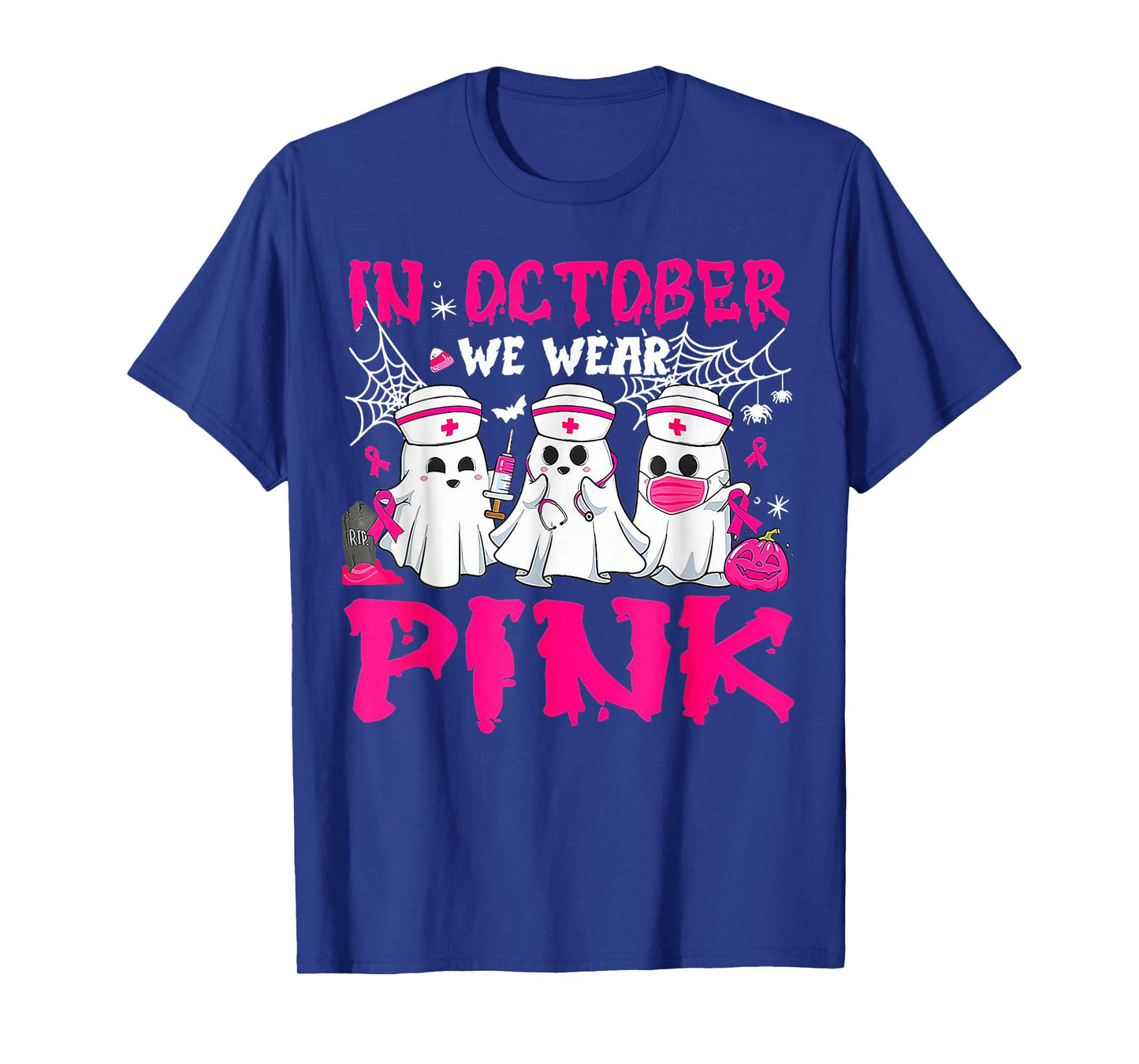 In October We Wear Pink Nurse Ghost Halloween Breast Cancer T-Shirt