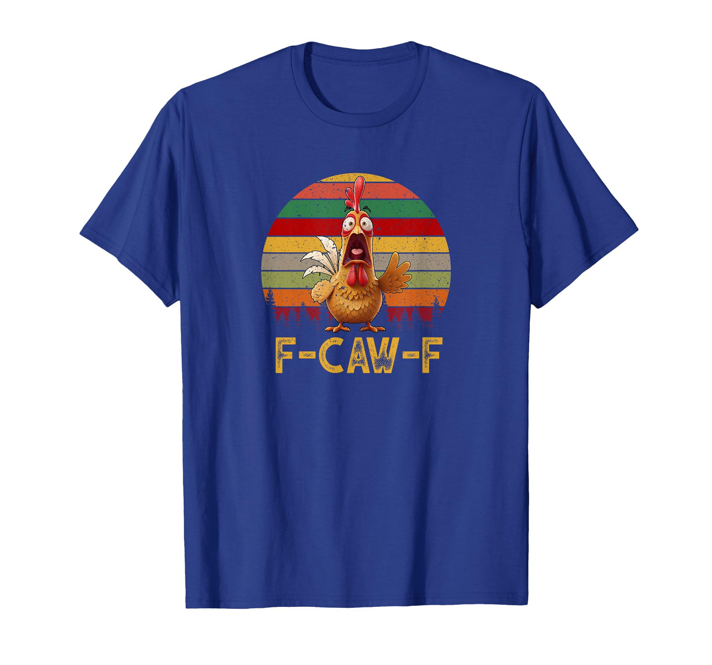 F-Caw-F Chicken FCAWF Chicken T-Shirt