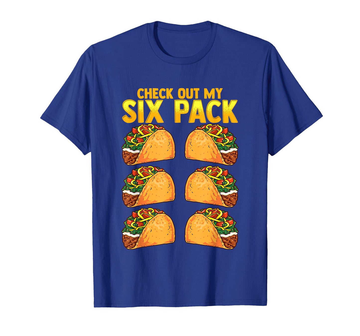 Check Out My Six Pack Taco Funny Cinco de Mayo Fitness Gym T-Shirt