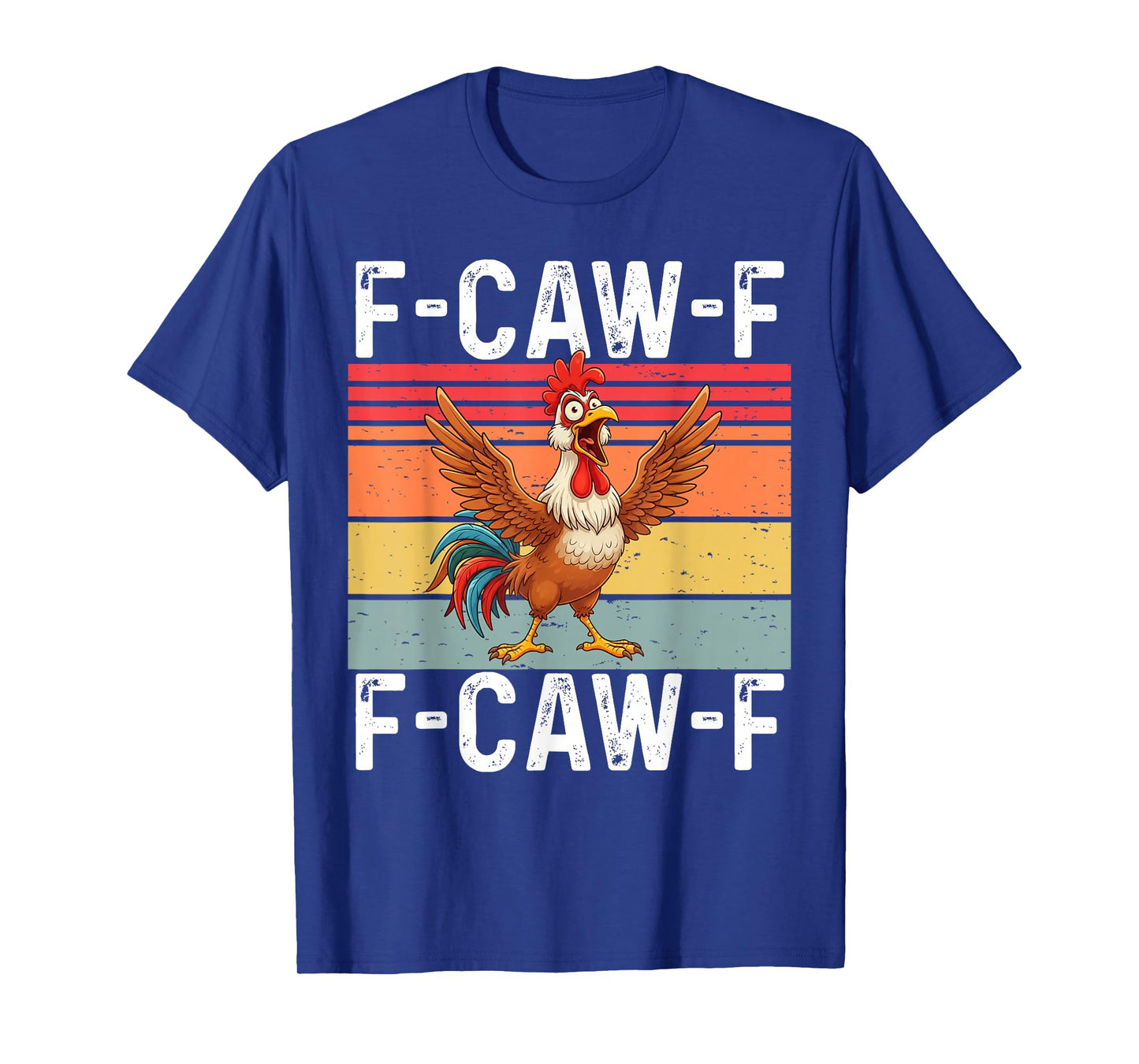 Retro F-Caw-F Chicken FCAWF Funny Rooster Graphic T-Shirt