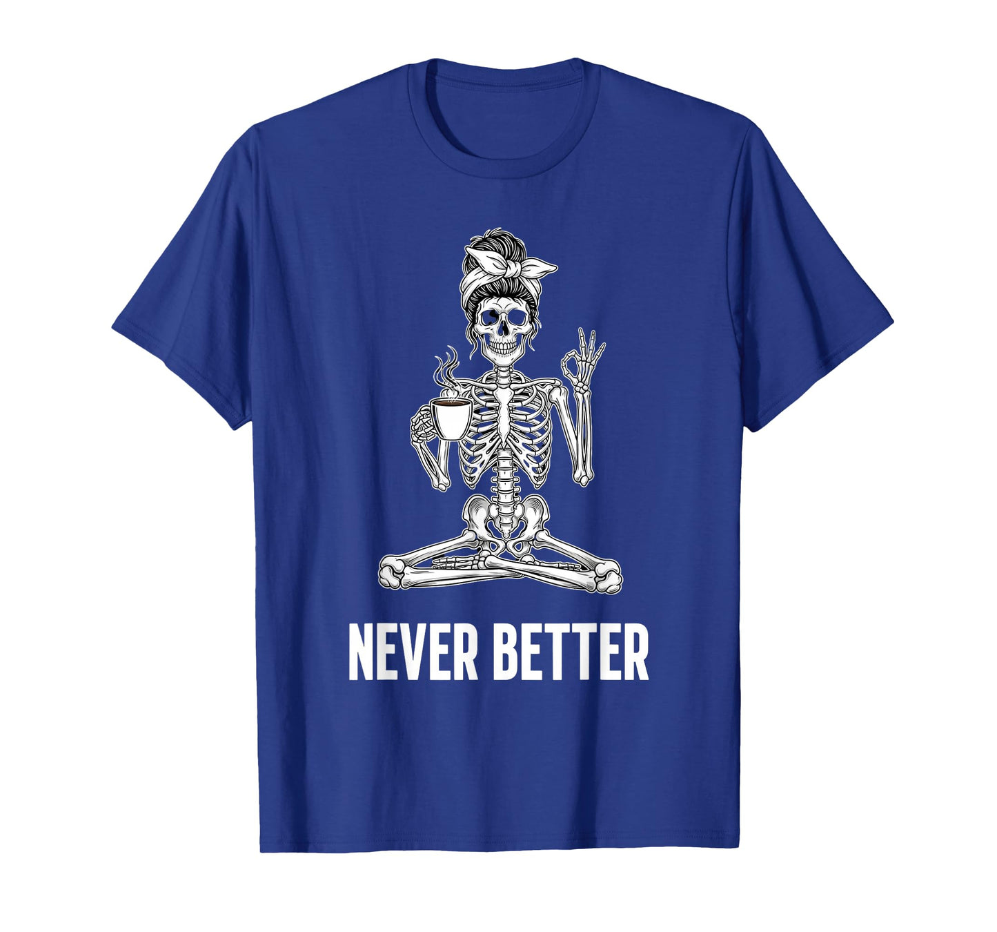 Skeleton Yoga Coffee Never Better Funny Halloween Girls T-Shirt