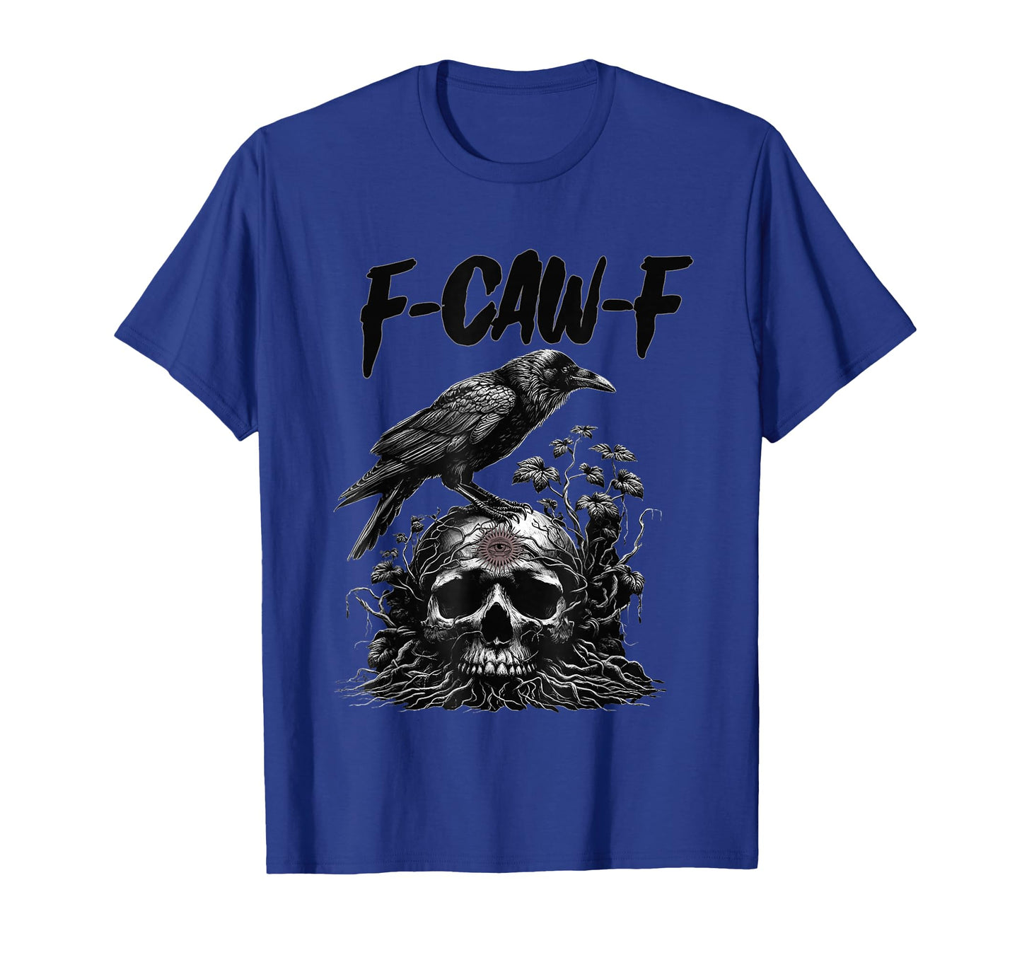 Funny F Caw F Raven Bird Saying Graphic F-Caw-F Black Crow T-Shirt
