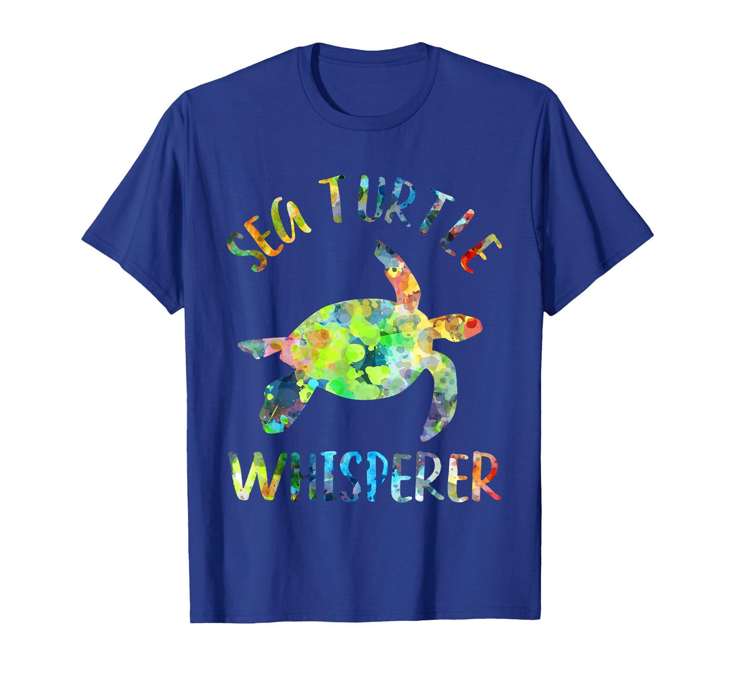 Sea Turtle Whisperer Sea Turtle Lover Funny Sea Turtle Quote T-Shirt