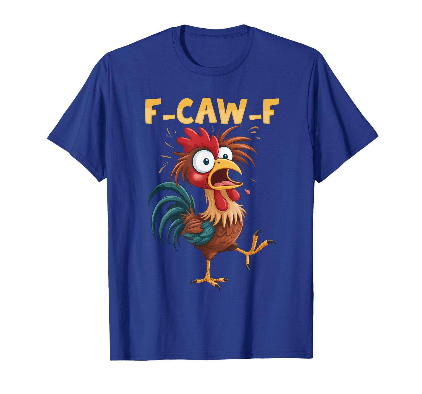 Funny F-Caw-F Chicken FCAWF Chicken T-Shirt