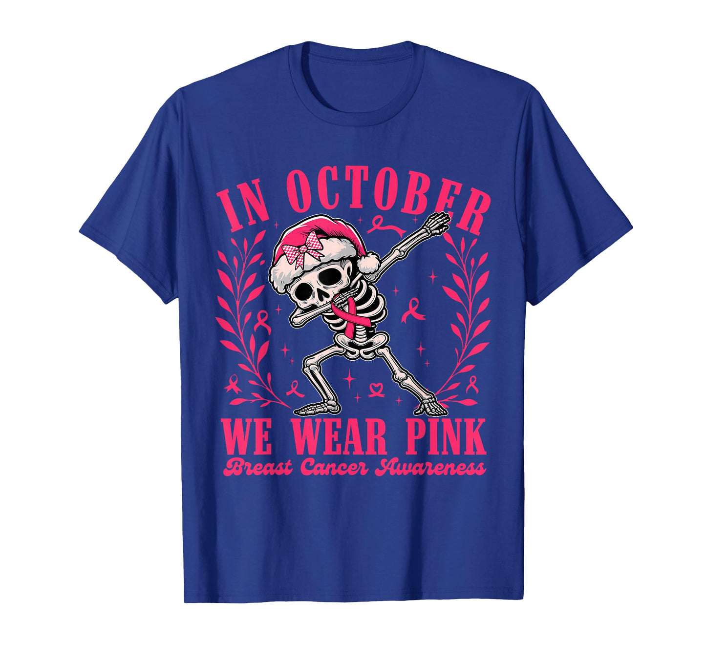 in October We Wear Pink Ribbon Skeleton Breast Cancer Women T-Shirt