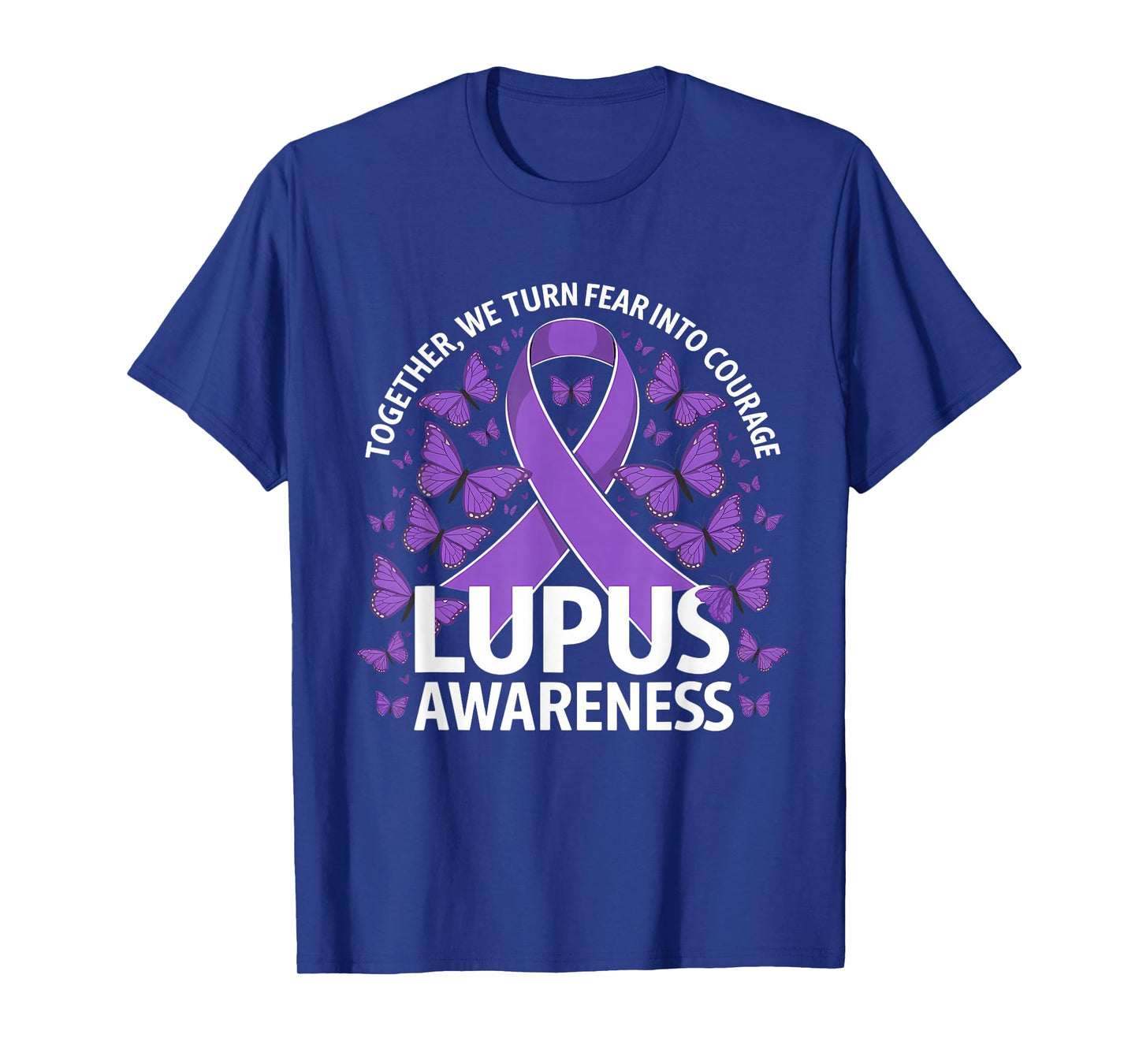 Lupus Awareness We Turn Fear Into Courage Purple Ribbon T-Shirt