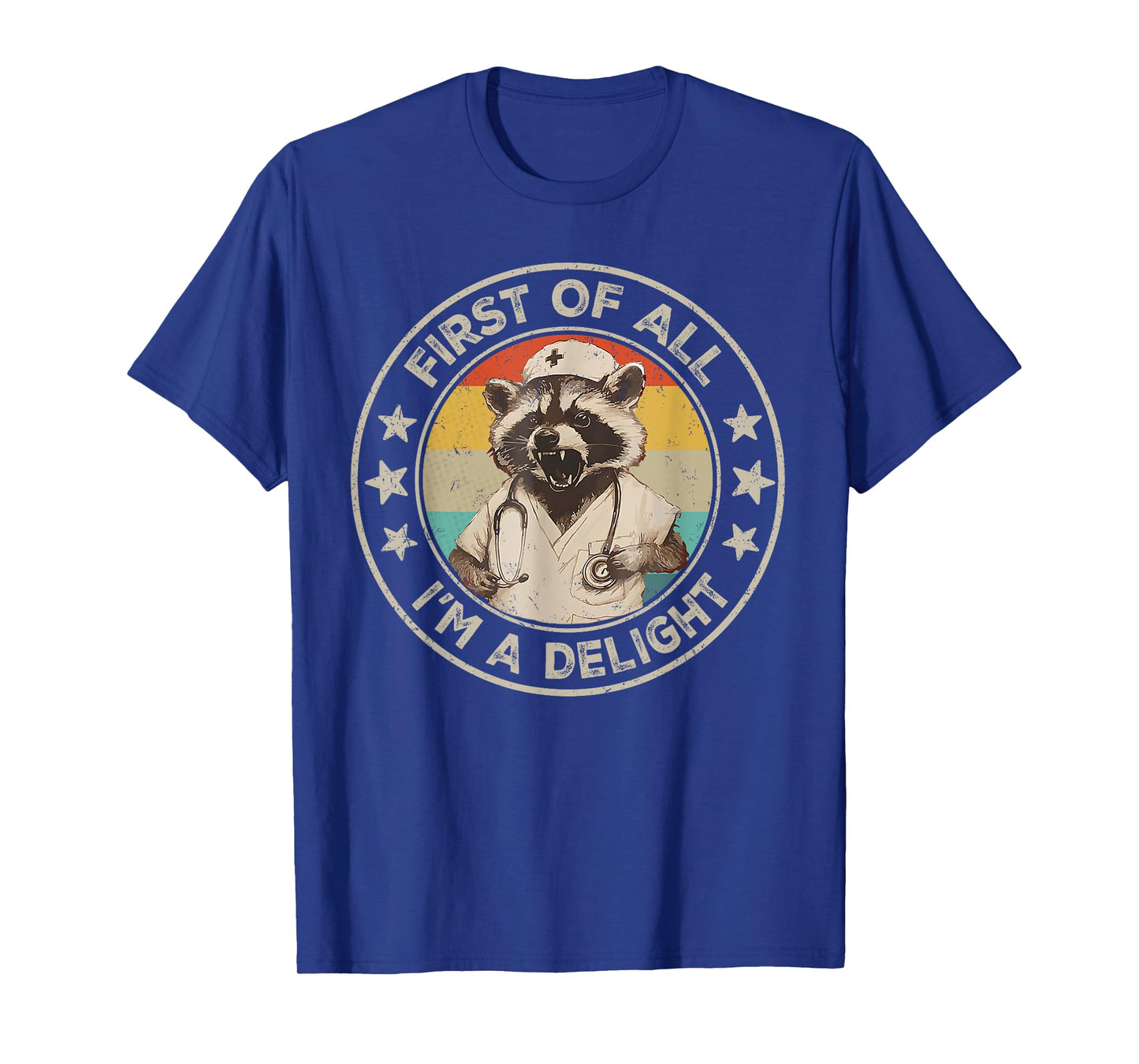 First Of All I'm A Delight Raccoon Nurse Vintage T-Shirt