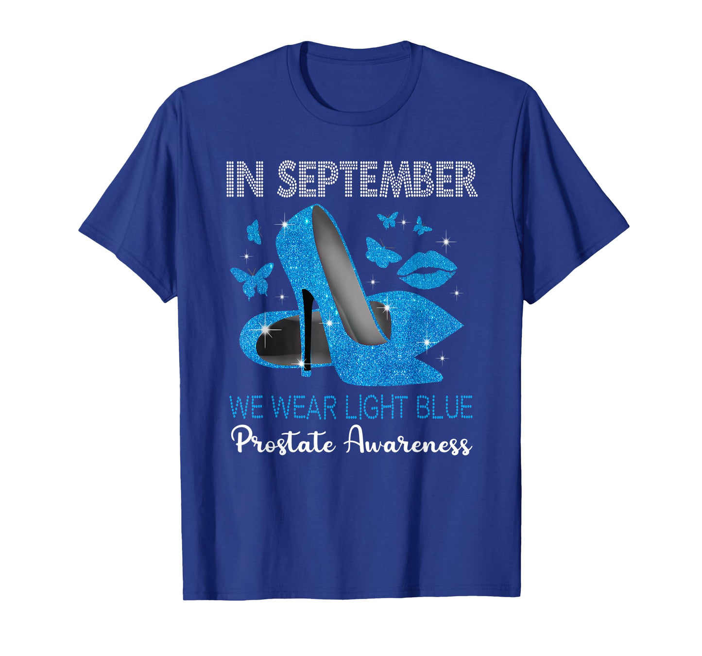 In September Wear Light Blue High Heels Prostate Awareness T-Shirt