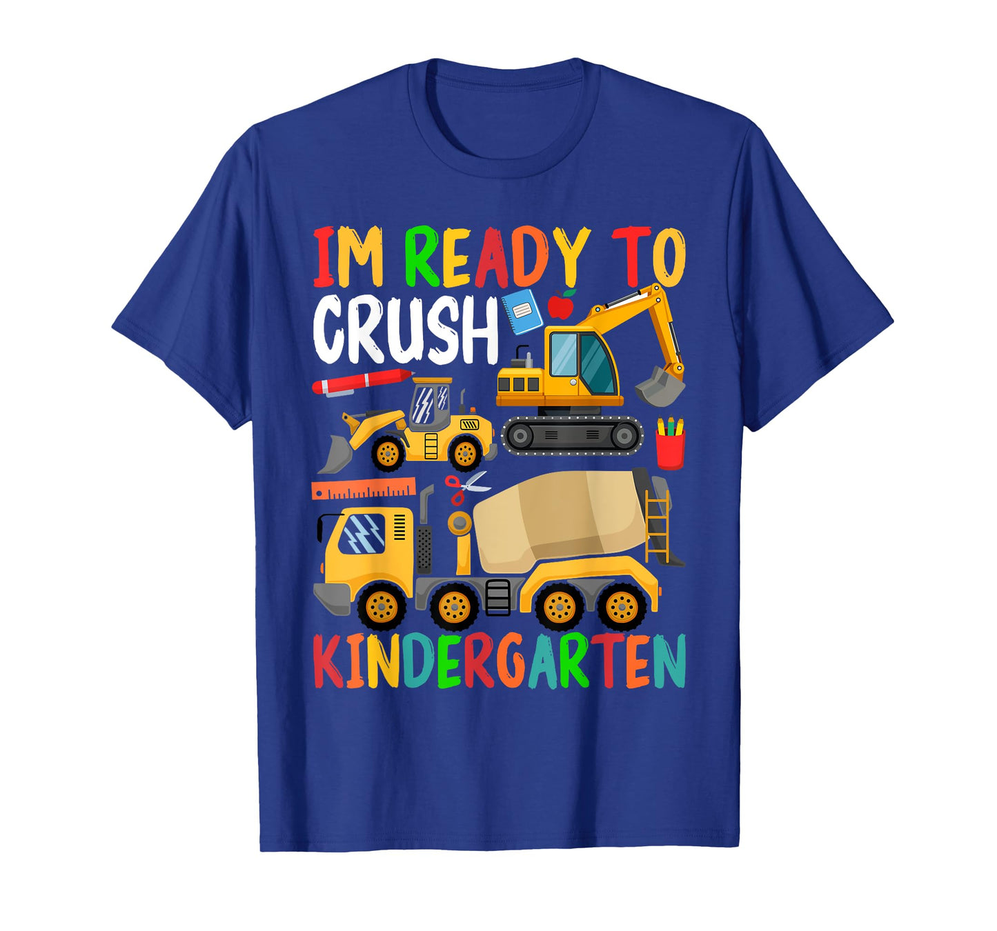 Construction Trucks Im Ready To Crush Kindergarten Boys Kids T-Shirt
