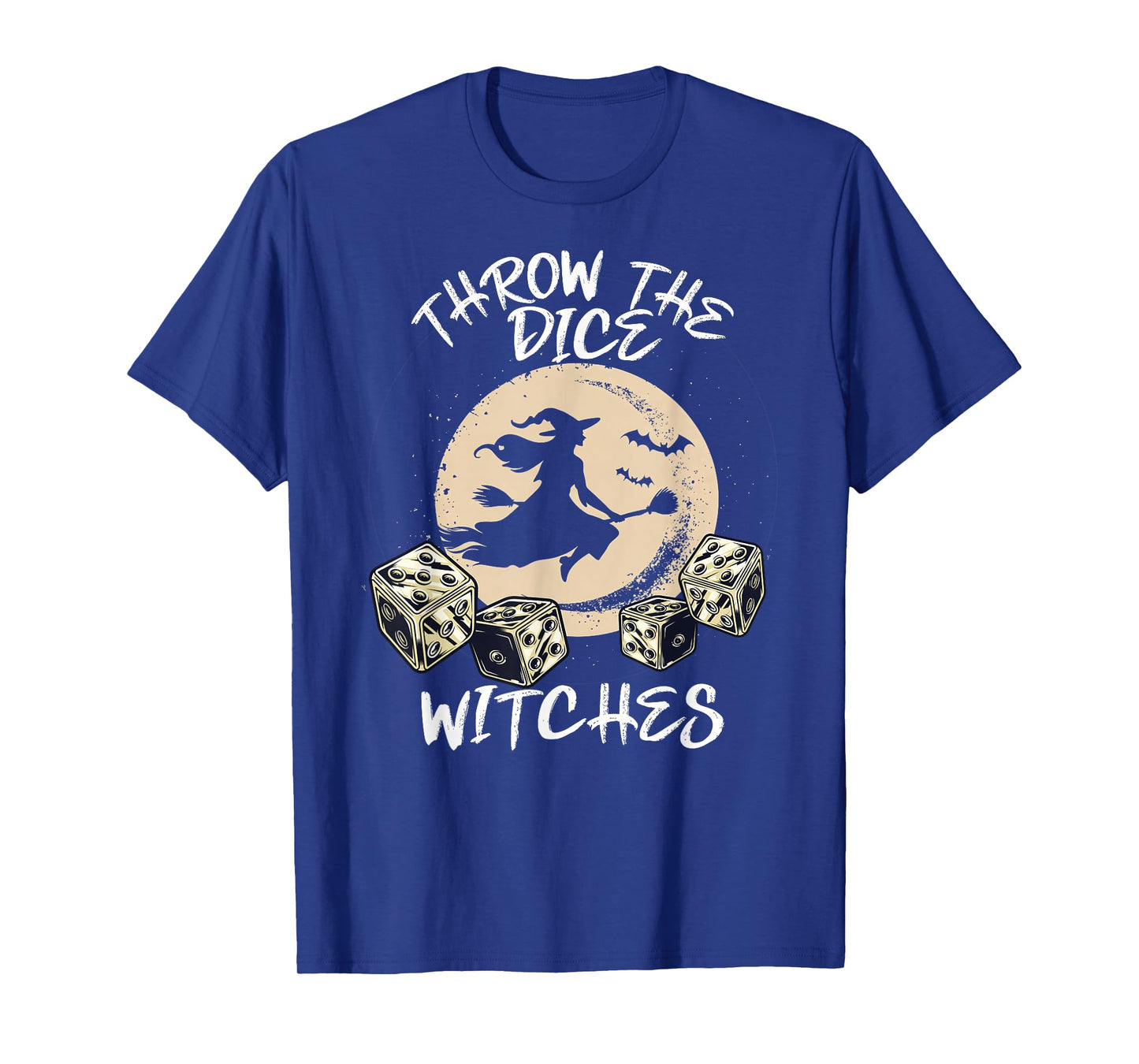 Throw The dice Witches T-Shirt