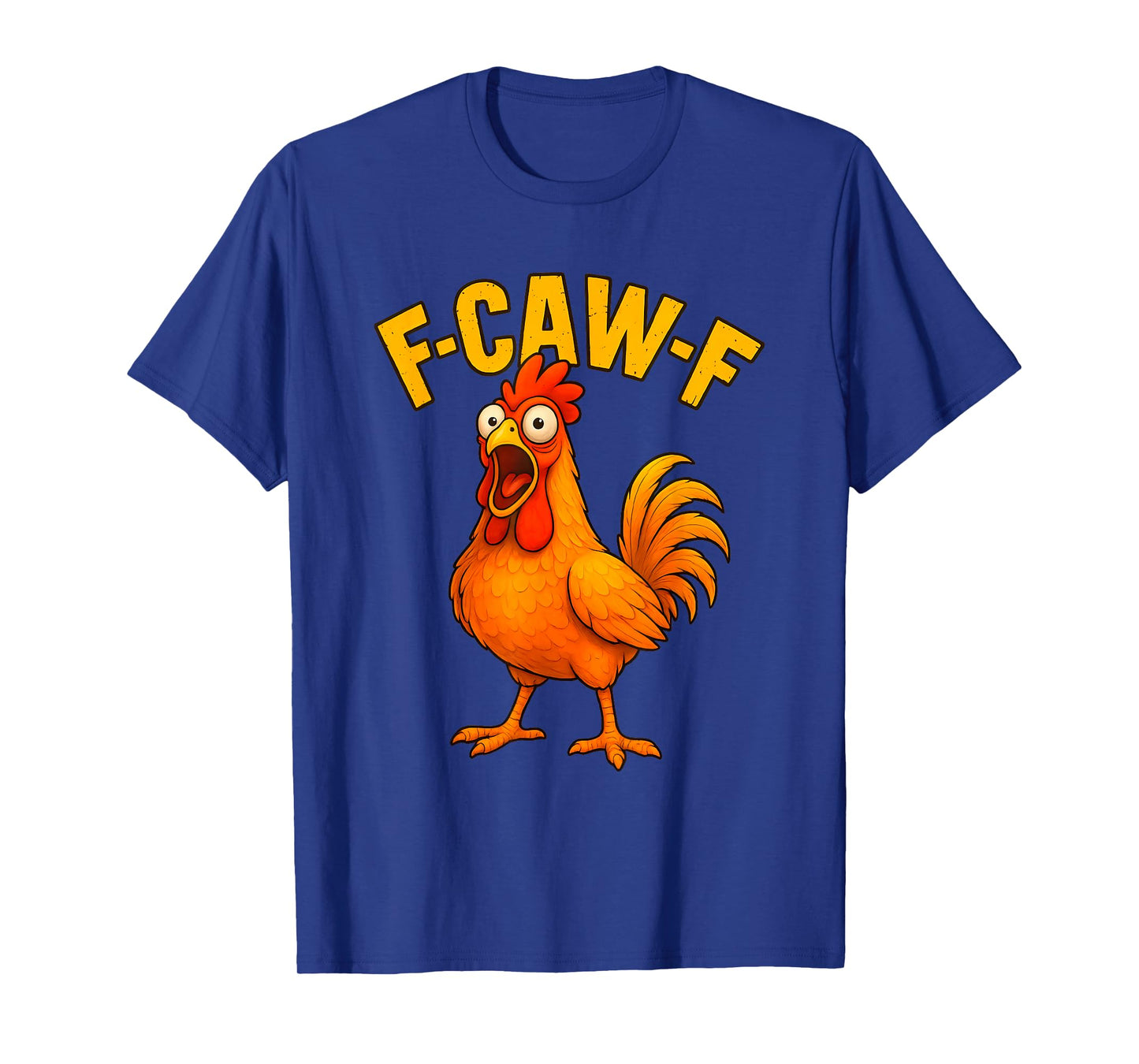 F Caw F Chicken T-Shirt