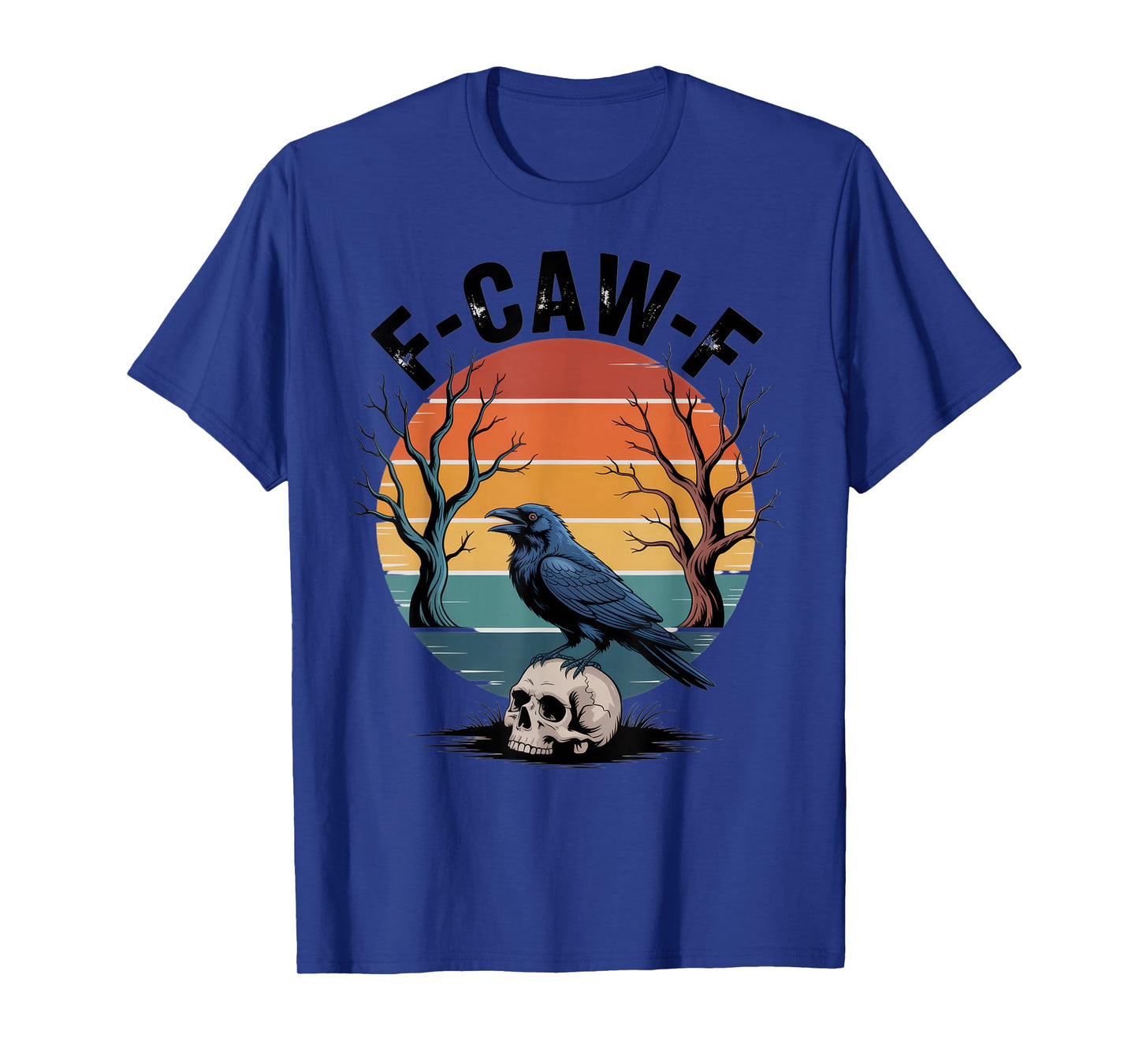F-CAW-F Raven Lovers Spooky Mood Halloween Fun T-Shirt