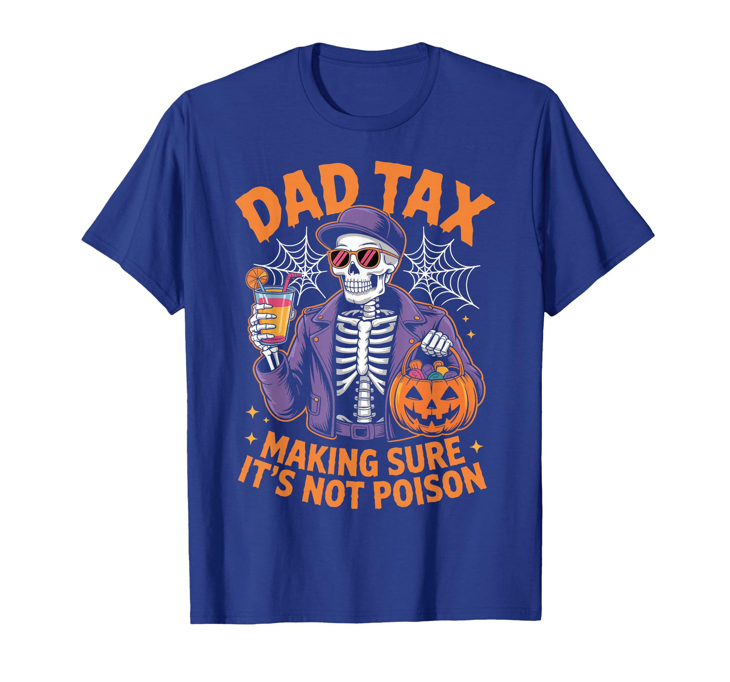 Dad Tax Making Sure It's Not Poison Skeleton Dad Halloween T-Shirt