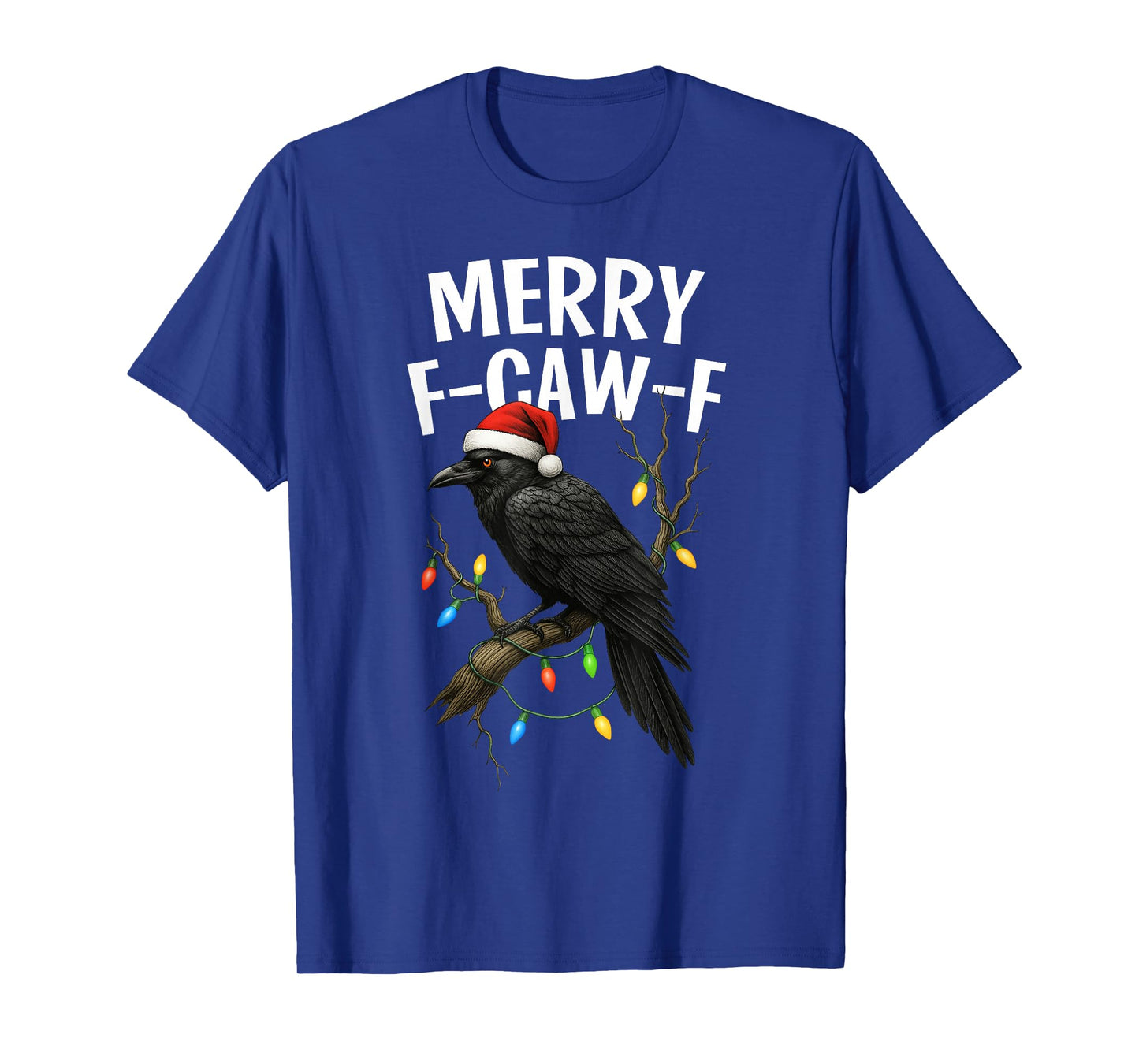 Black Crow F-Caw-F Funny Merry Christmas Lights Santa Hat T-Shirt