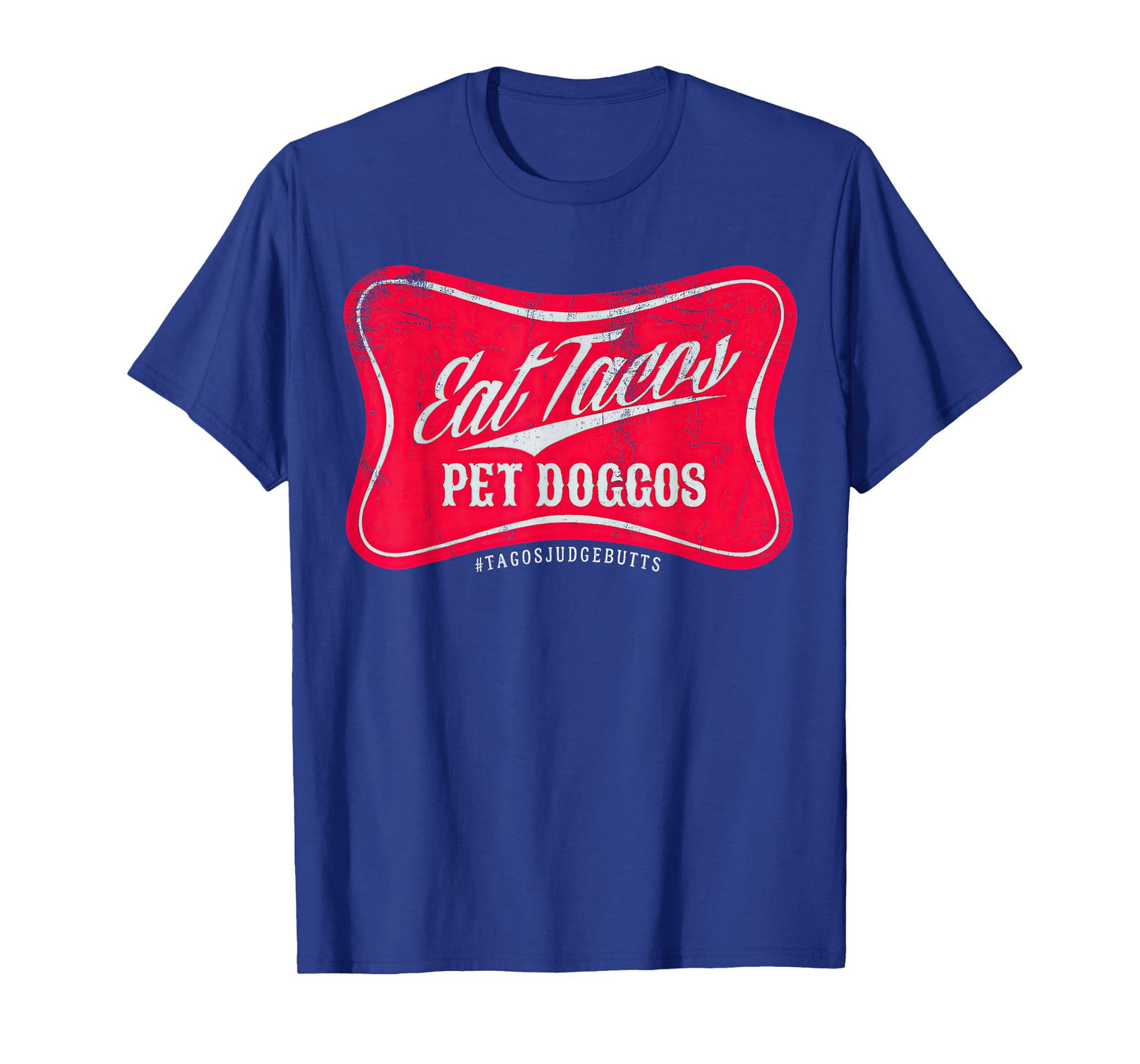 Eat Tacos Pet Doggos Funny Dog Lover Taco Foodie T-Shirt