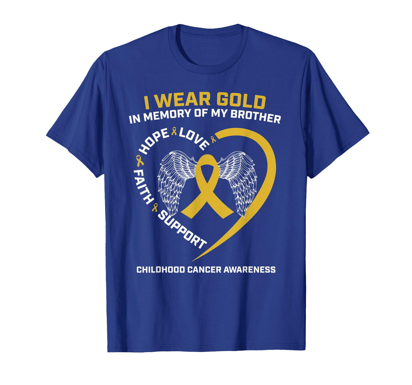 I Wear Gold In Memory Of Brother Childhood Cancer Awareness T-Shirt