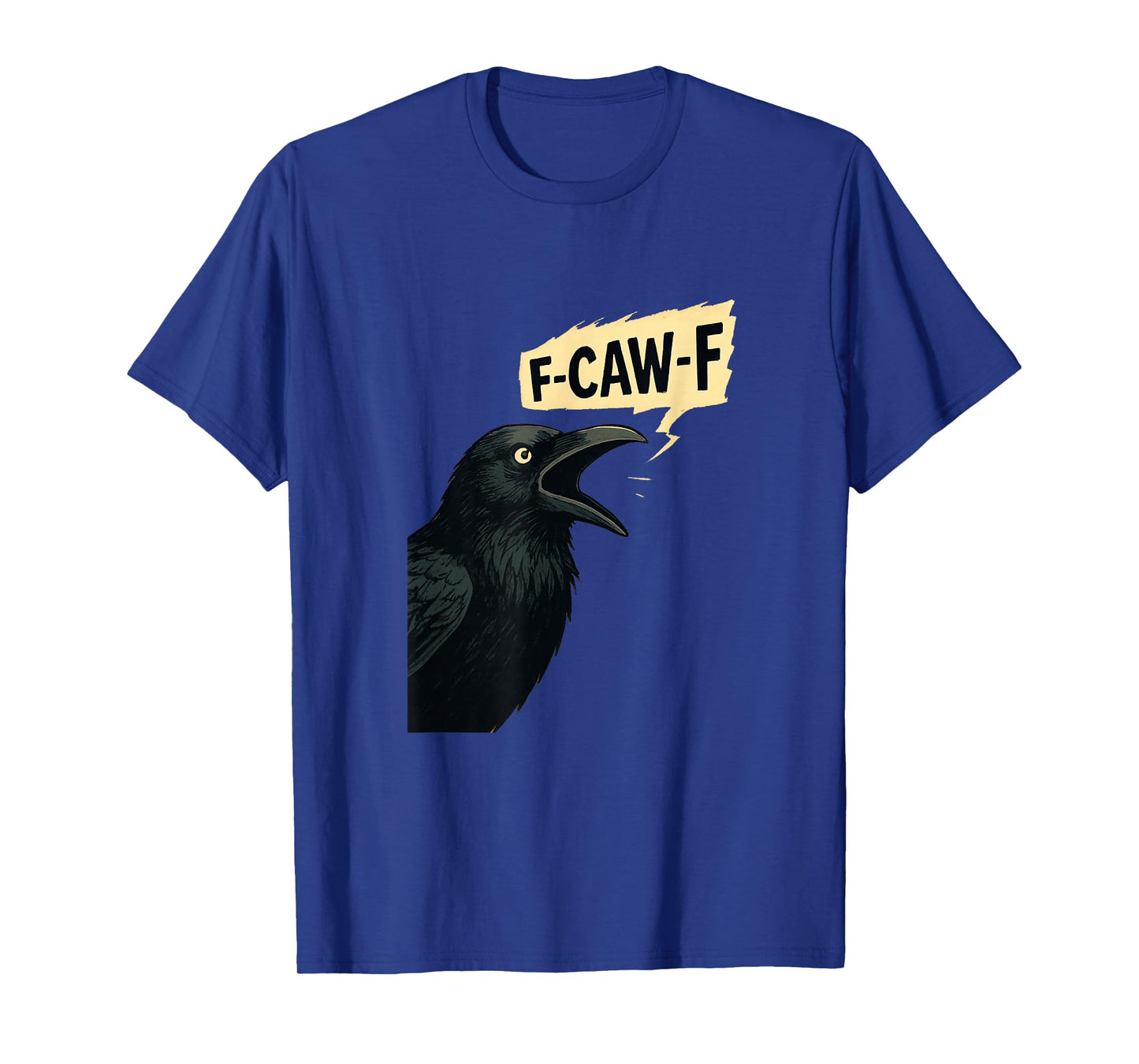Raven f-caw-f Design T-Shirt