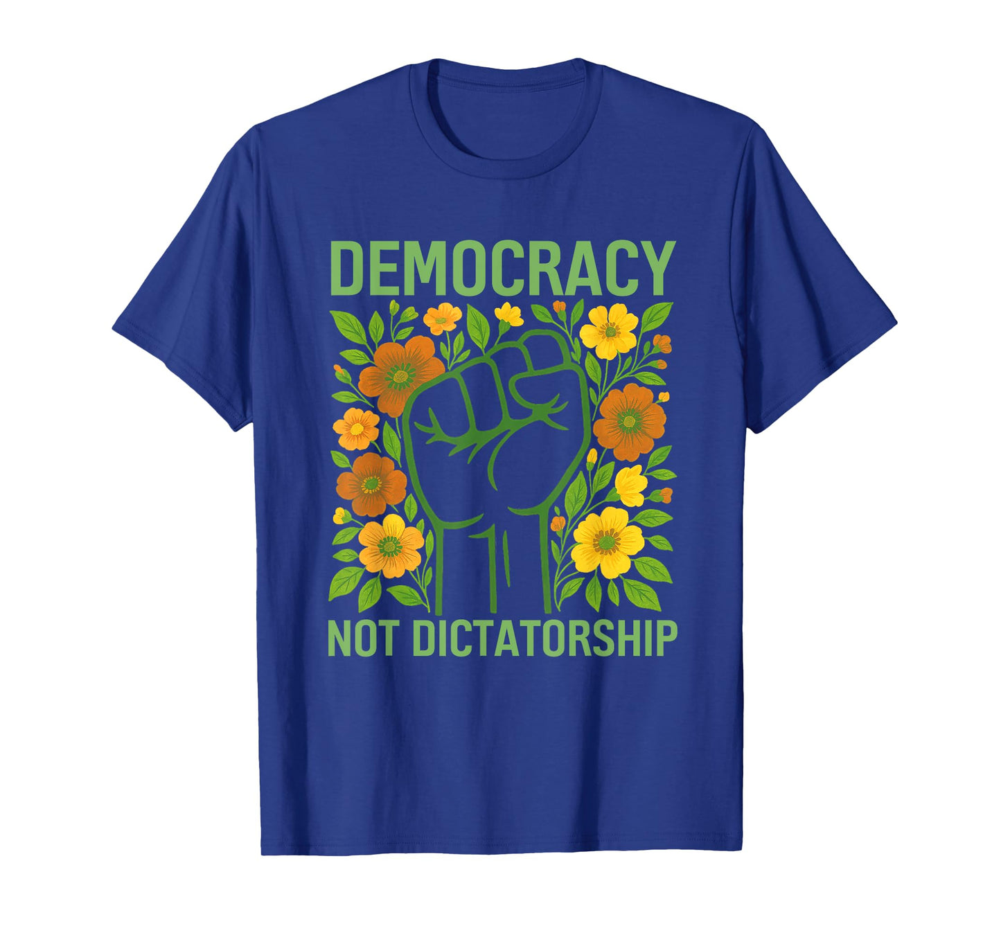 Democracy Not Dictatorship Shirt Subtle Flower For Womens T-Shirt