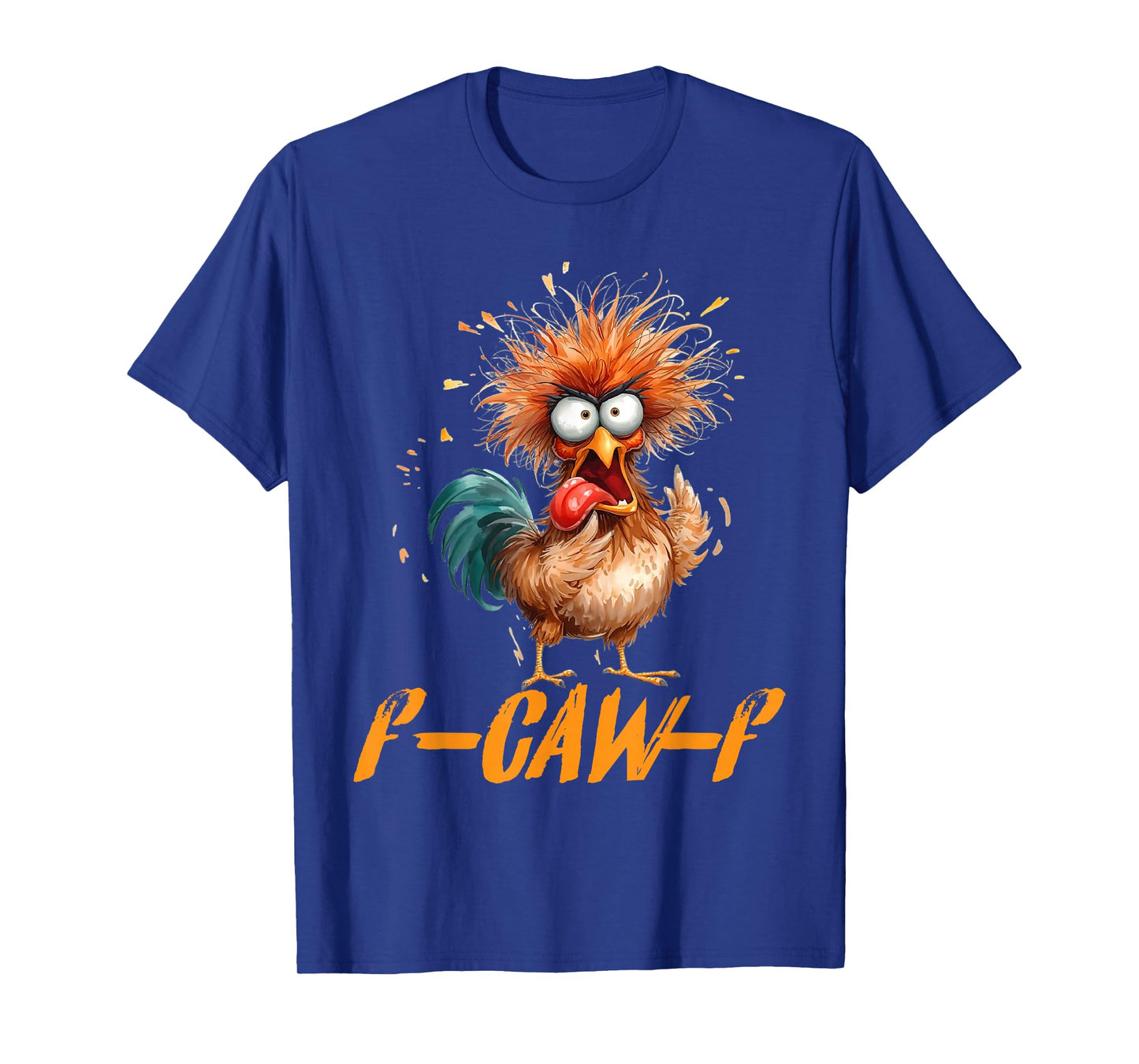 F-Caw-F Funny Chicken Humor F-Caw-F Quote Rooster Meme T-Shirt