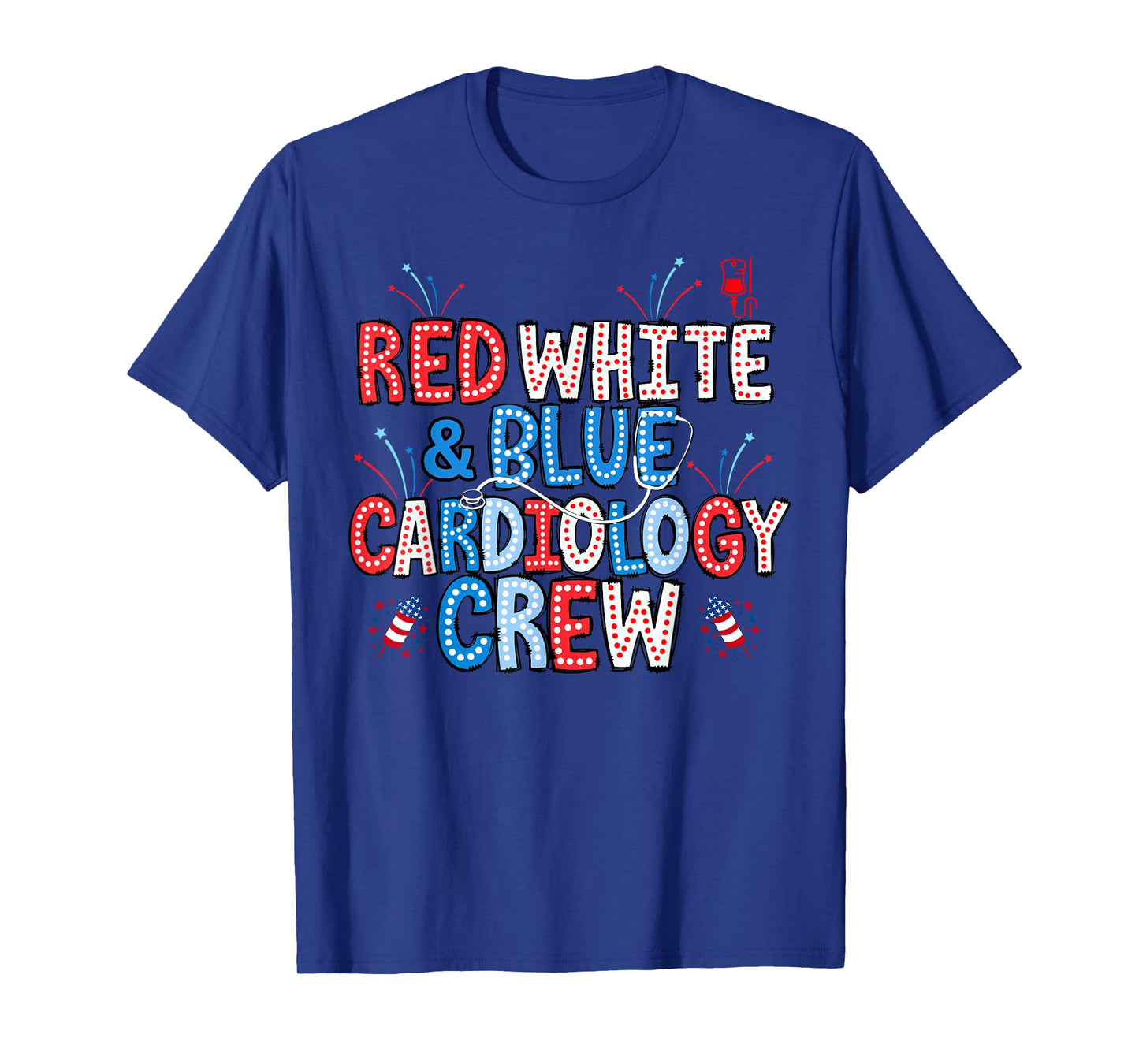 Red White Blue Cardiology Crew Nurse 4th Of July Cadidac Ccu T-Shirt