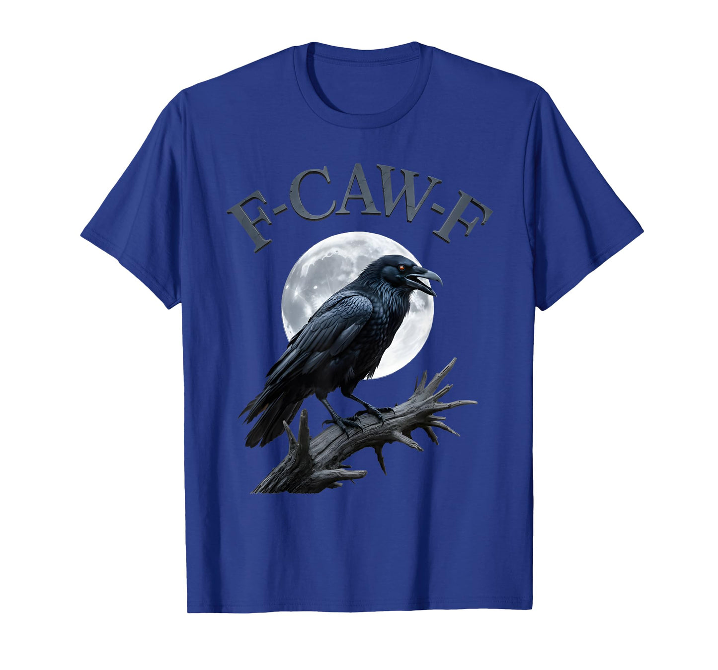 F-Caw-F Funny Black Crow Bird Moon Gothic Adult Humor T-Shirt