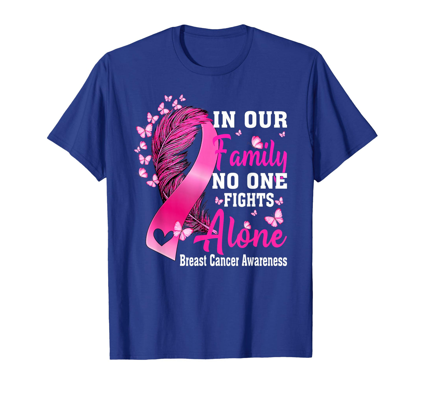In Our Family No One Fight Alone Breast Cancer Awareness T-Shirt