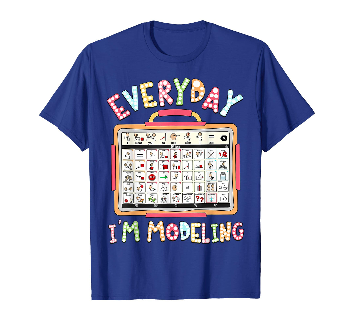 Speech Therapy, Everyday I'm Modeling, Speech Therapist Tee T-Shirt