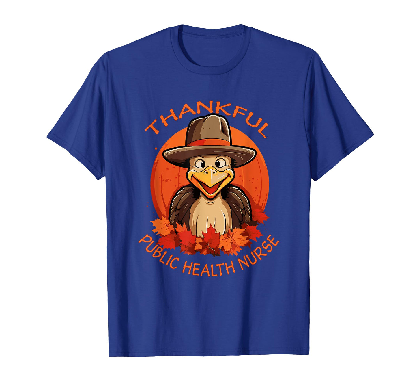 Public Health Nurse Funny Thanksgiving Turkey & Fall T-Shirt