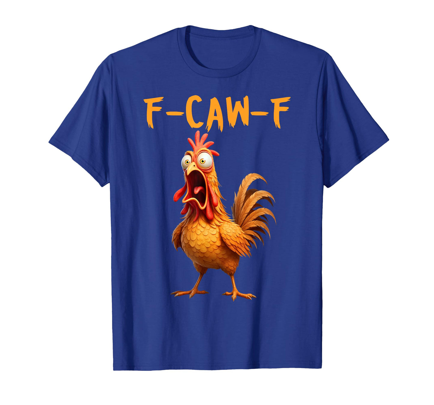 F Caw F Rooster T-Shirt