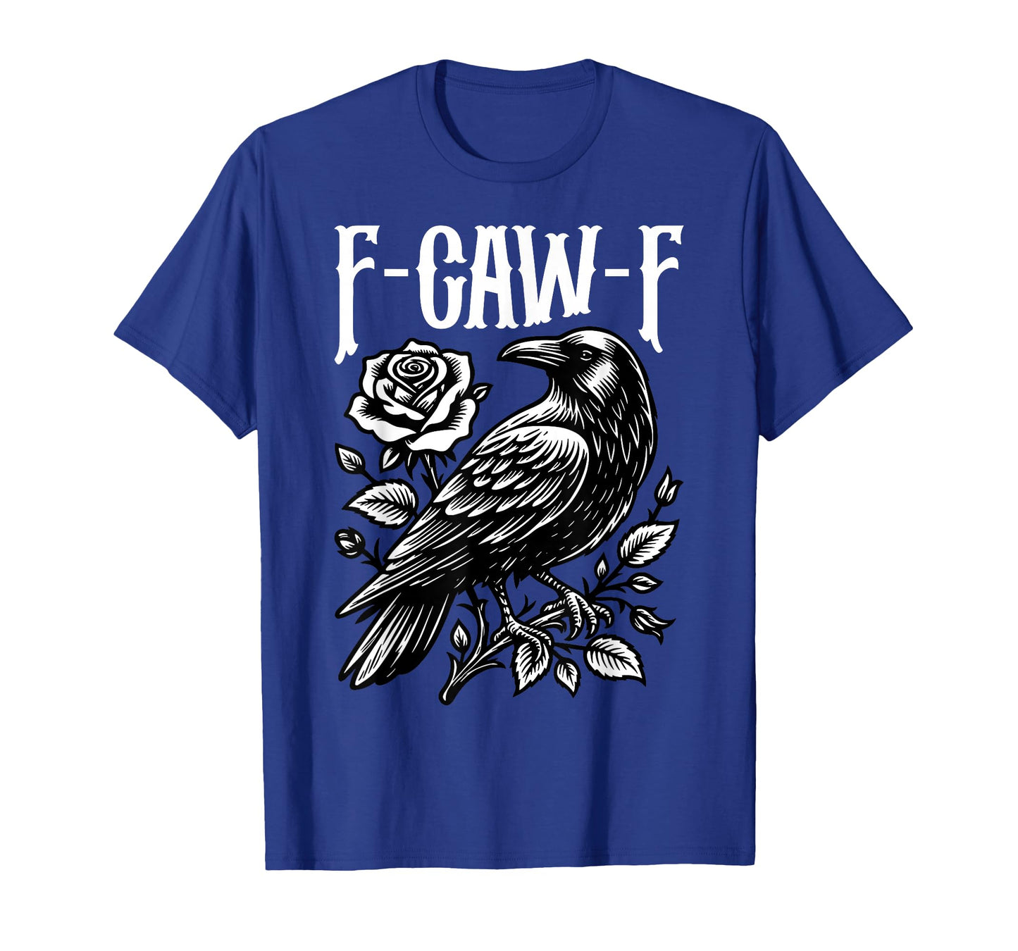 Halloween F Caw F Black Bird F-Caw-F Crow Women Men T-Shirt