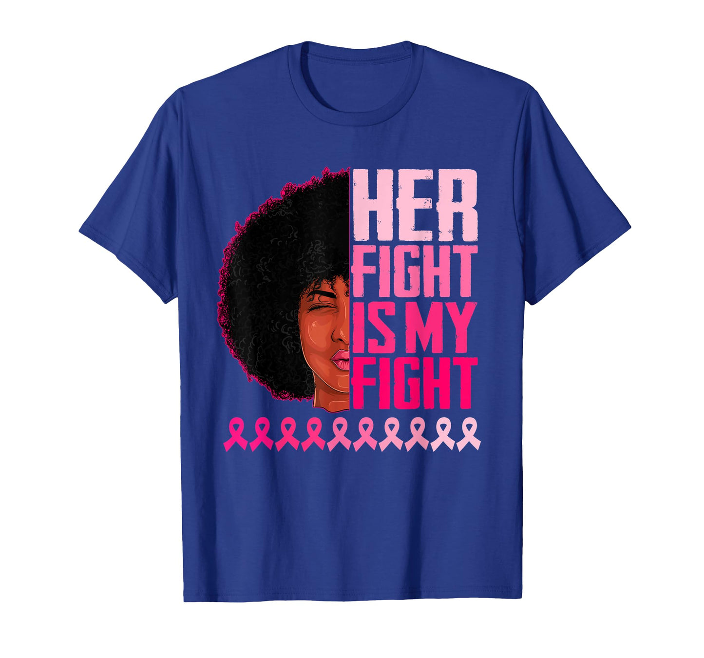 Her Fight Is My Fight Black Women Breast Cancer Awareness T-Shirt