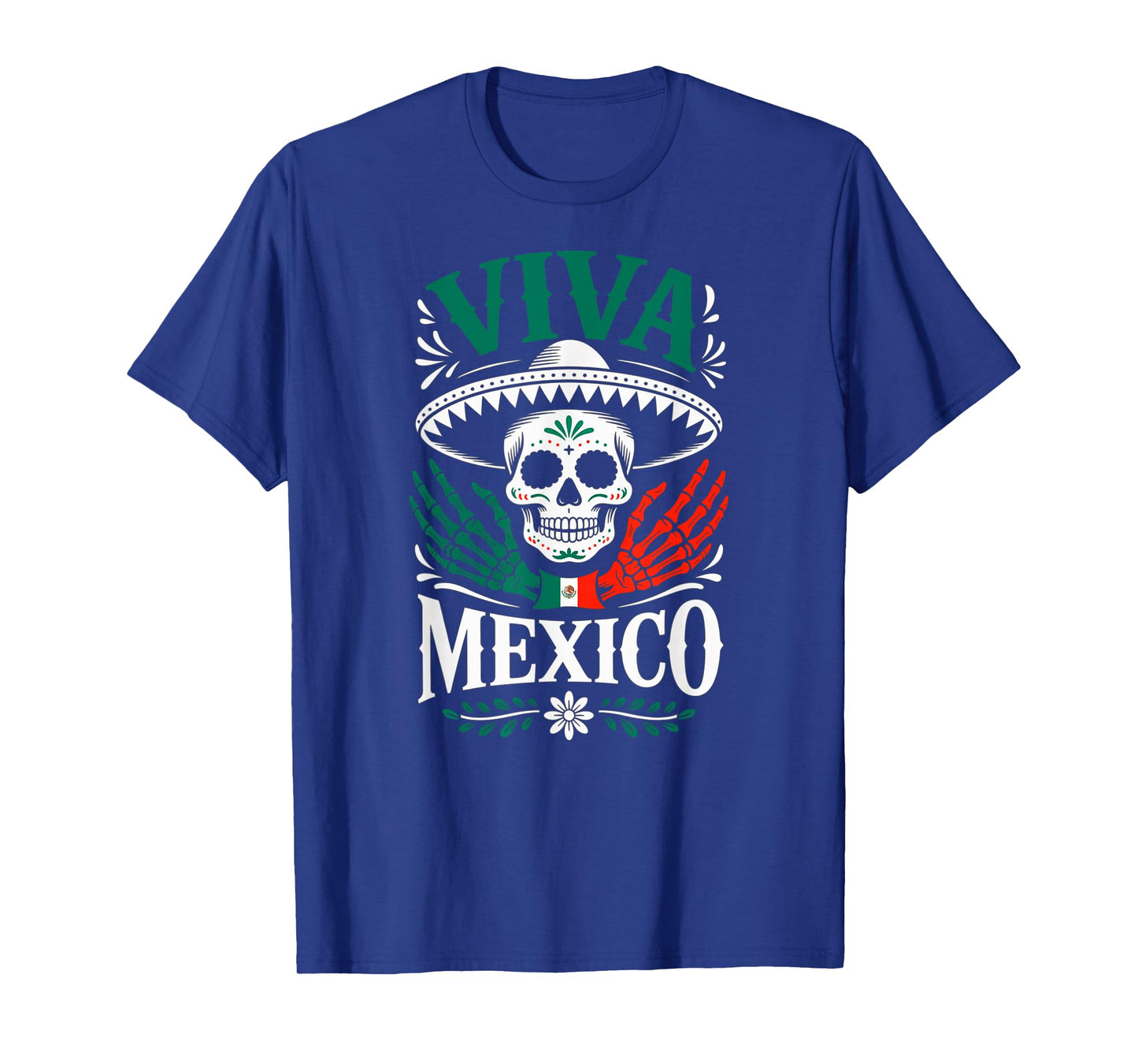 Skeleton Skull Mexican Sombrero Viva Mexico Independence Day T-Shirt