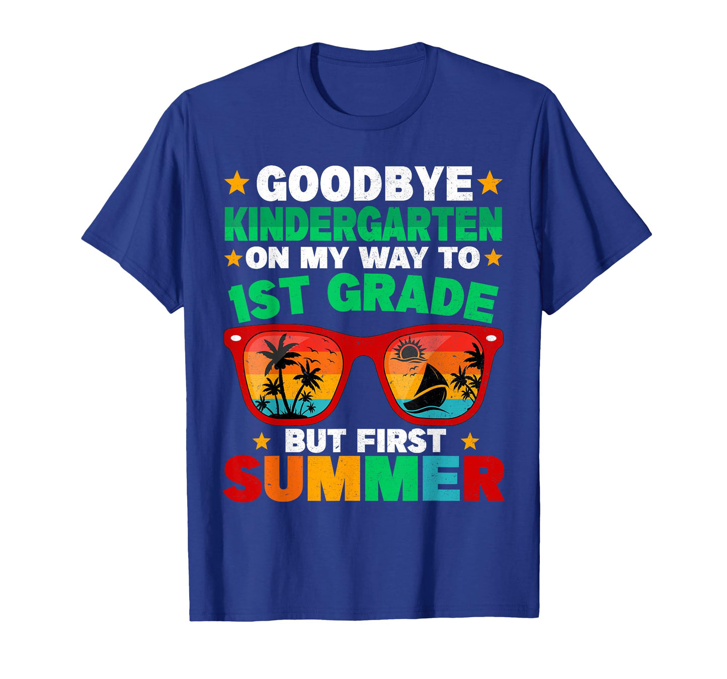 Goodbye Kindergarten First Summer Graduation Last Day Boys T-Shirt